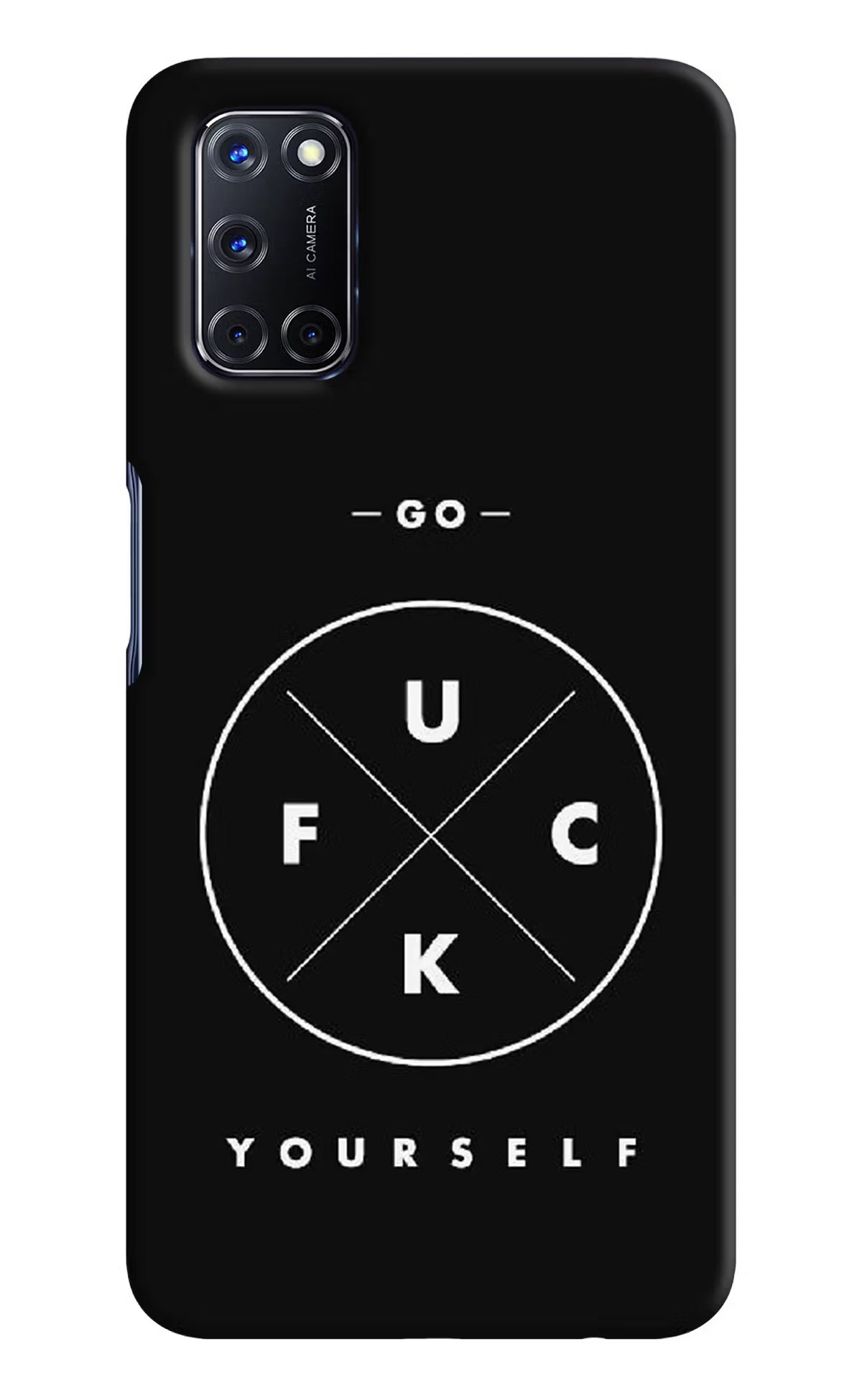 Go Fuck Yourself Oppo A52 Back Cover - Go Fuck Yourself Oppo A52 Hard Case Back Cover by Casekaro Go Fuck Yourself Oppo A52 Hard Case Back Cover by Casekaro