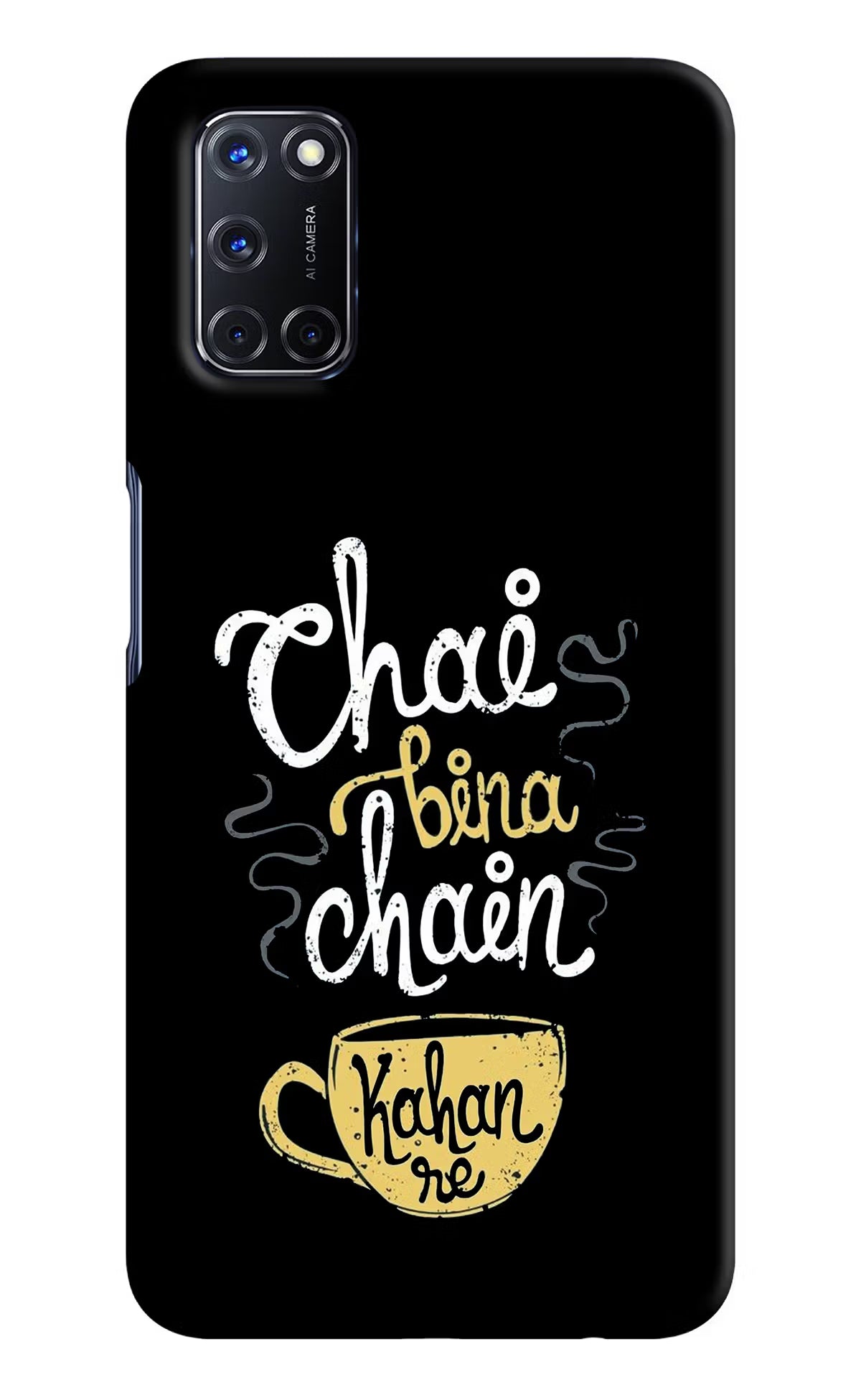 Chai Bina Chain Kaha Re Oppo A52 Back Cover - Chai Bina Chain Kaha Re Oppo A52 Hard Case Back Cover by Casekaro Chai Bina Chain Kaha Re Oppo A52 Hard Case Back Cover by Casekaro