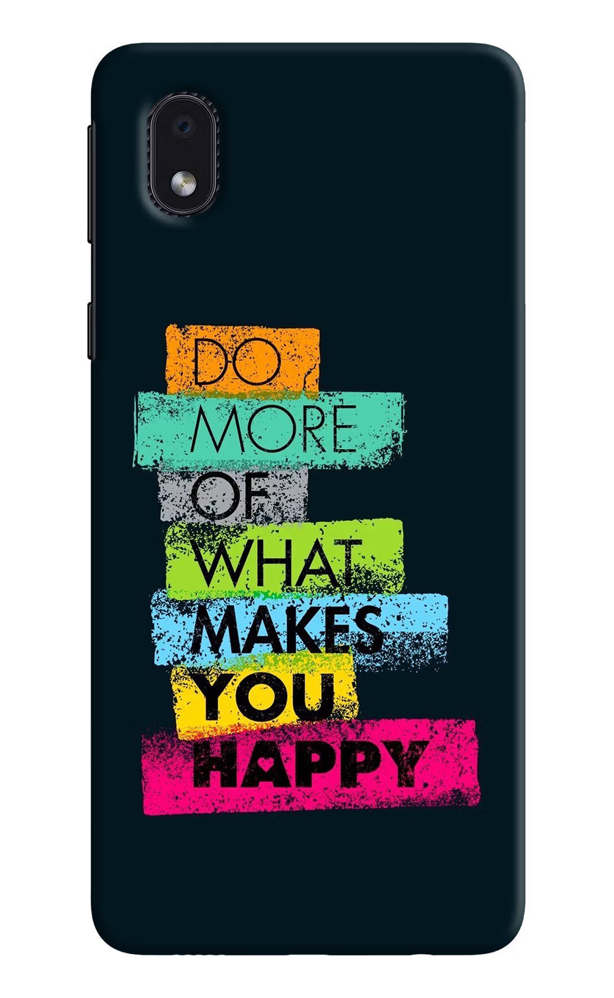 Do More Of What Makes You Happy Samsung M01 Core Back Cover - Do More Of What Makes You Happy Samsung M01 Core Hard Case Back Cover by Casekaro Do More Of What Makes You Happy Samsung M01 Core Hard Case Back Cover by Casekaro