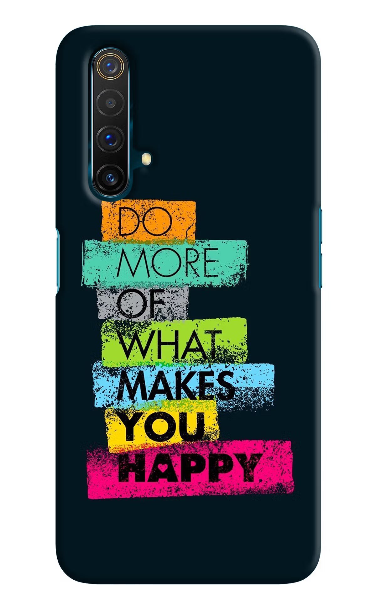 Do More Of What Makes You Happy Realme X3 Back Cover - Do More Of What Makes You Happy Realme X3 Hard Case Back Cover by Casekaro Do More Of What Makes You Happy Realme X3 Hard Case Back Cover by Casekaro