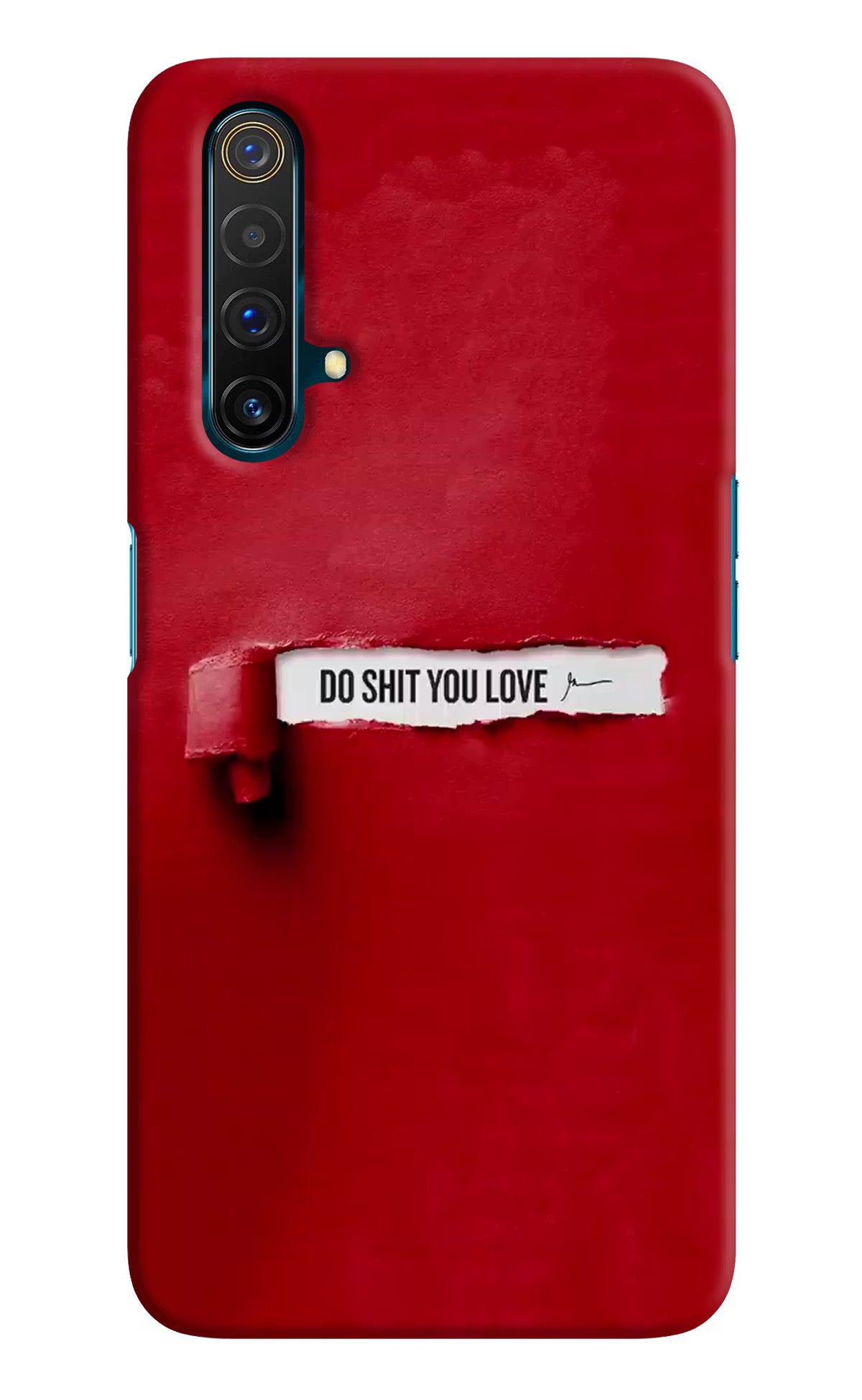 Do Shit You Love Realme X3 Back Cover - Do Shit You Love Realme X3 Hard Case Back Cover by Casekaro Do Shit You Love Realme X3 Hard Case Back Cover by Casekaro