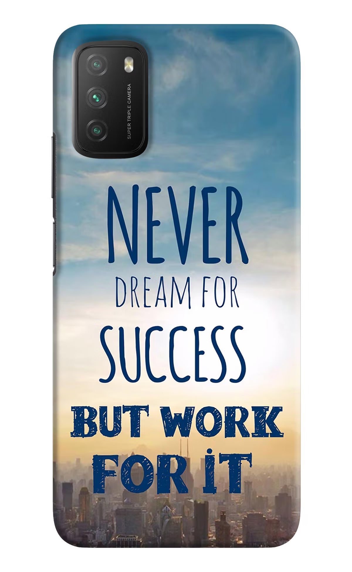 Never Dream For Success But Work For It Poco M3 Back Cover - Never Dream For Success But Work For It Poco M3 Hard Case Back Cover by Casekaro Never Dream For Success But Work For It Poco M3 Hard Case Back Cover by Casekaro