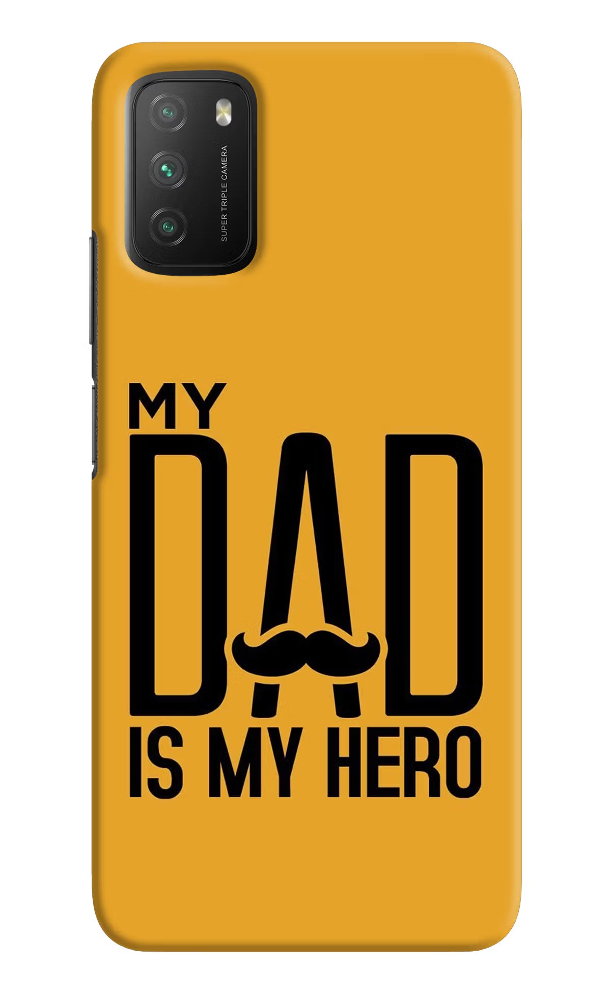 My Dad Is My Hero Poco M3 Back Cover - My Dad Is My Hero Poco M3 Hard Case Back Cover by Casekaro My Dad Is My Hero Poco M3 Hard Case Back Cover by Casekaro