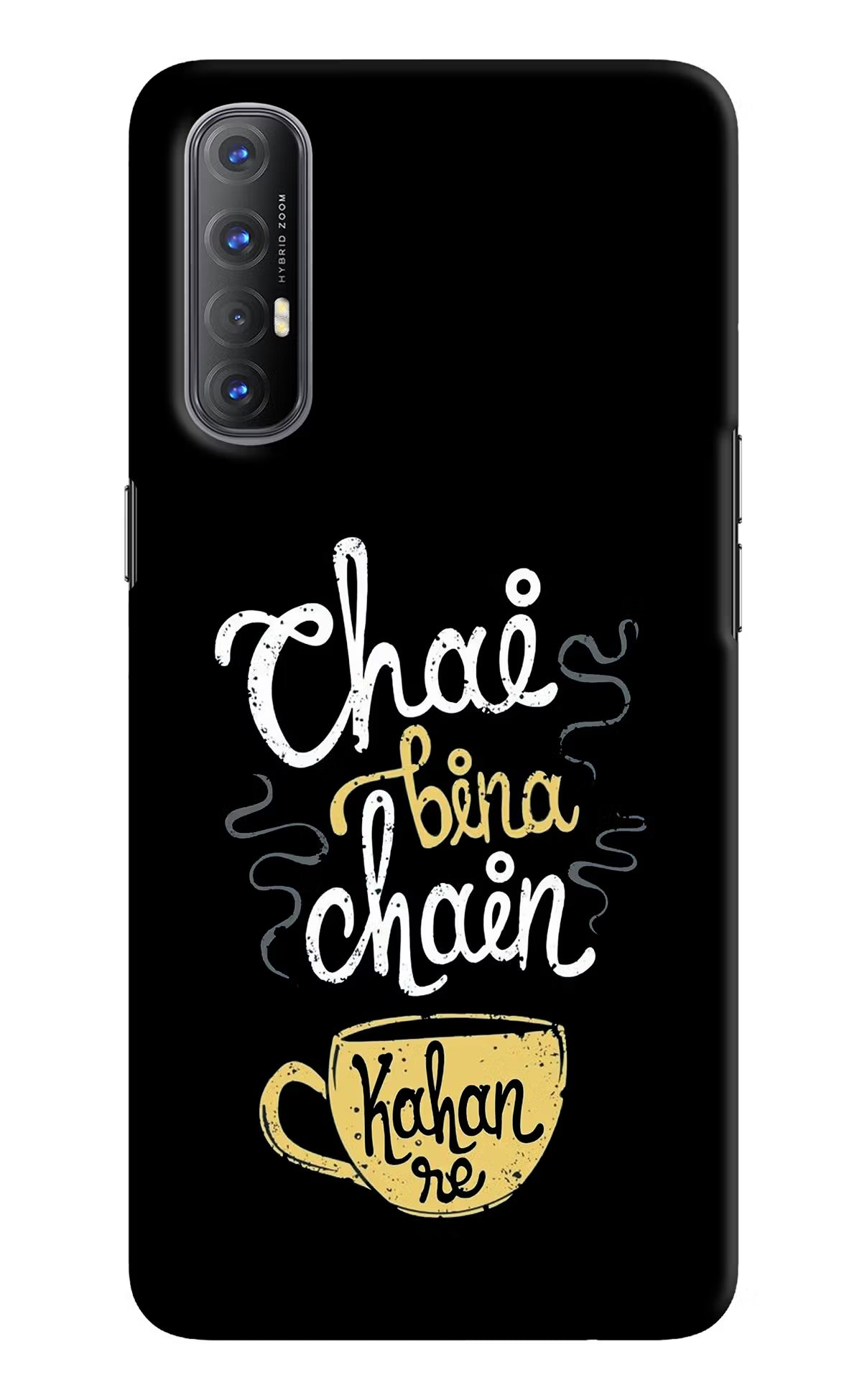 Chai Bina Chain Kaha Re Oppo Reno3 Pro Back Cover - Chai Bina Chain Kaha Re Oppo Reno3 Pro Hard Case Back Cover by Casekaro Chai Bina Chain Kaha Re Oppo Reno3 Pro Hard Case Back Cover by Casekaro