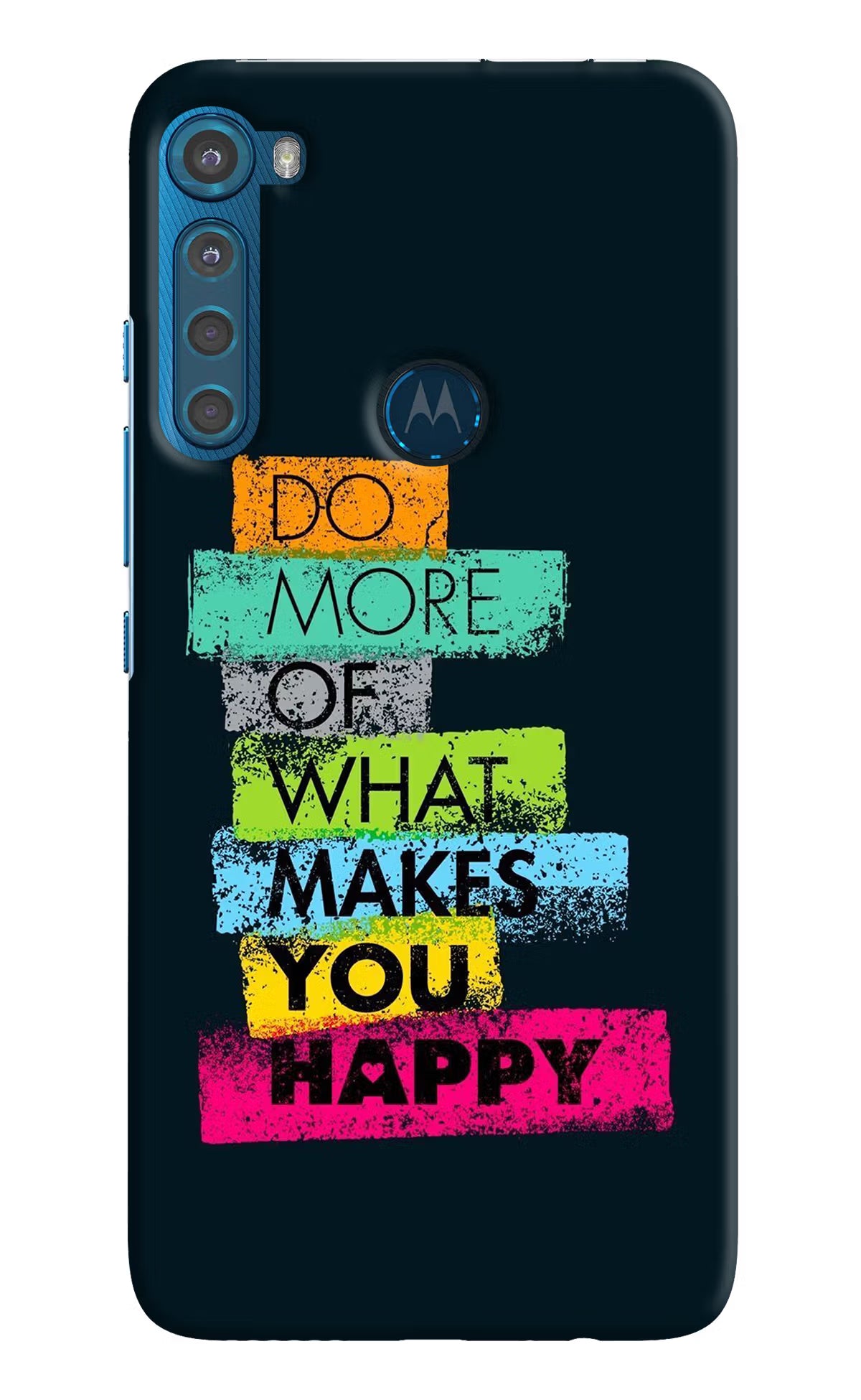 Do More Of What Makes You Happy Motorola One Fusion Plus Back Cover - Do More Of What Makes You Happy Motorola One Fusion Plus Hard Case Back Cover by Casekaro Do More Of What Makes You Happy Motorola One Fusion Plus Hard Case Back Cover by Casekaro