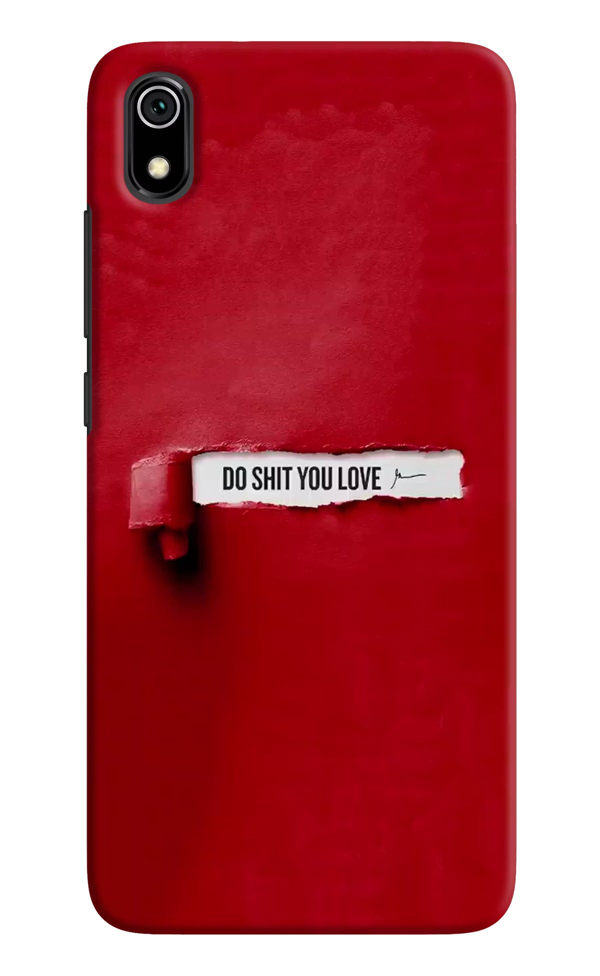 Do Shit You Love Redmi 7A Back Cover - Do Shit You Love Redmi 7A Hard Case Back Cover by Casekaro Do Shit You Love Redmi 7A Hard Case Back Cover by Casekaro