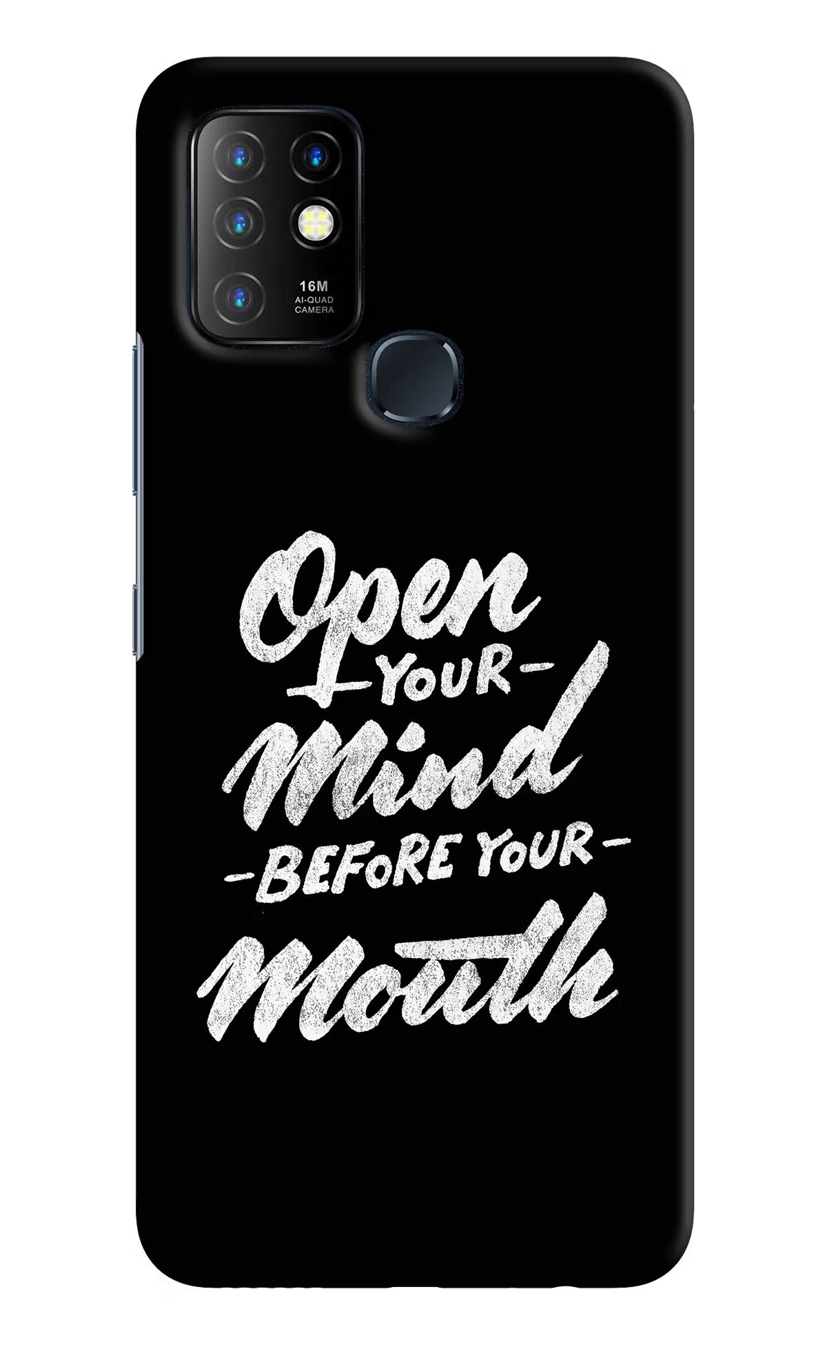 Open Your Mind Before Your Mouth Infinix Hot 10 Back Cover - Open Your Mind Before Your Mouth Infinix Hot 10 Hard Case Back Cover by Casekaro Open Your Mind Before Your Mouth Infinix Hot 10 Hard Case Back Cover by Casekaro