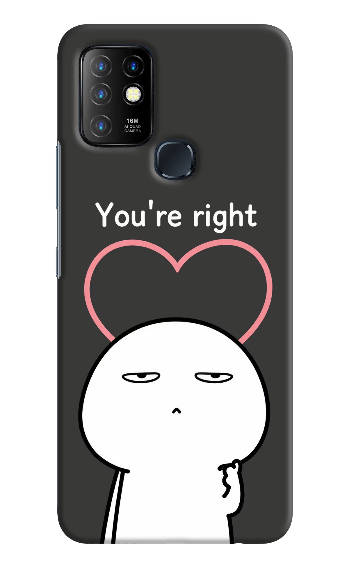 You're Right Infinix Hot 10 Back Cover - You're Right Infinix Hot 10 Back Cover You're Right Infinix Hot 10 Back Cover