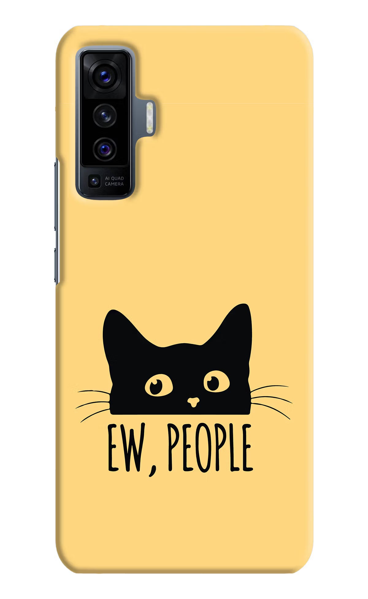 Ew People Catitude Vivo X50 Back Cover - Ew People Catitude Vivo X50 Hard Case Back Cover by Casekaro Ew People Catitude Vivo X50 Hard Case Back Cover by Casekaro