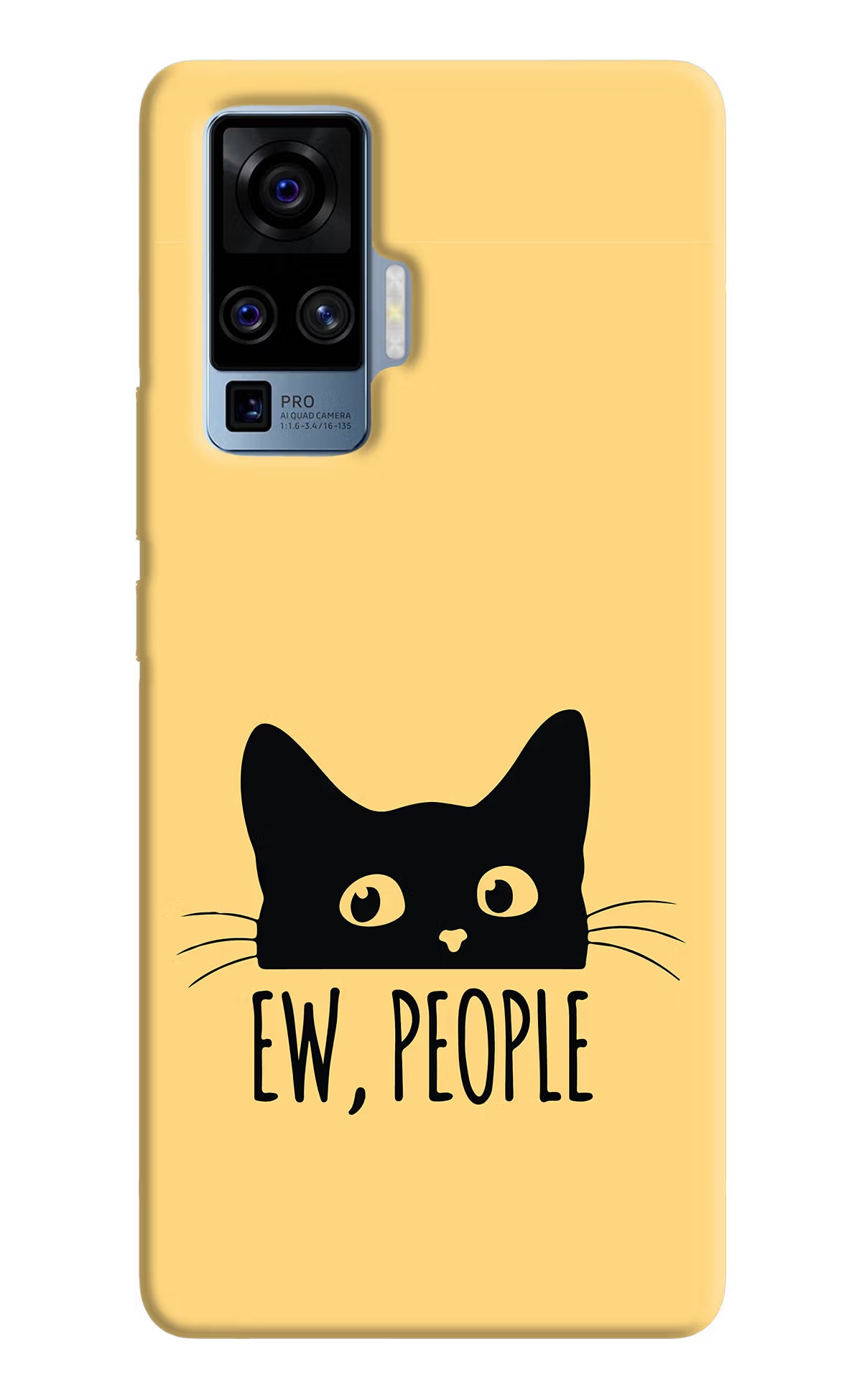 Ew People Catitude Vivo X50 Pro Back Cover - Ew People Catitude Vivo X50 Pro Hard Case Back Cover by Casekaro Ew People Catitude Vivo X50 Pro Hard Case Back Cover by Casekaro