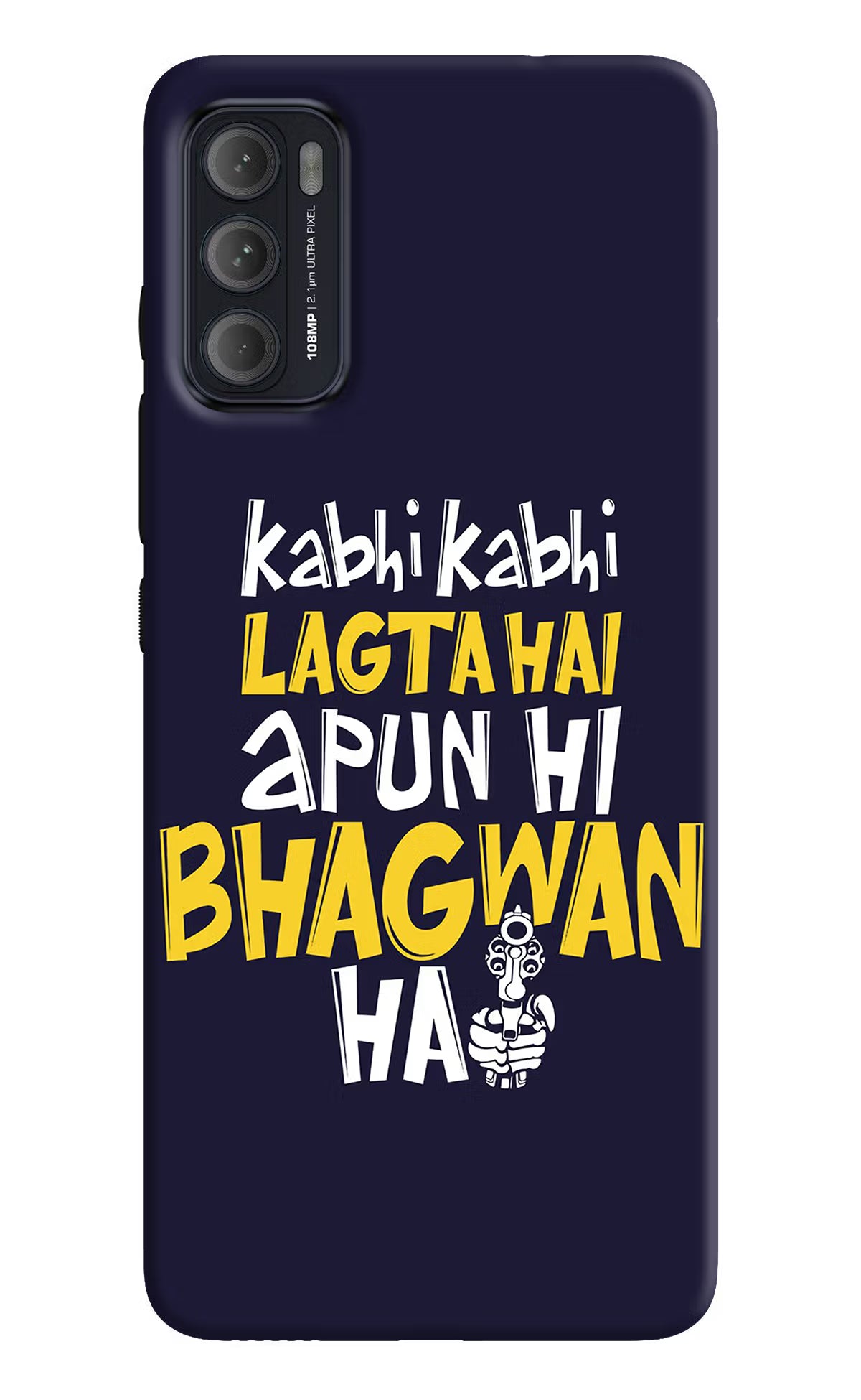 Kabhi Kabhi Lagta Hai Apun Hi Bhagwan Hai Moto G60/G40 Fusion Back Cover