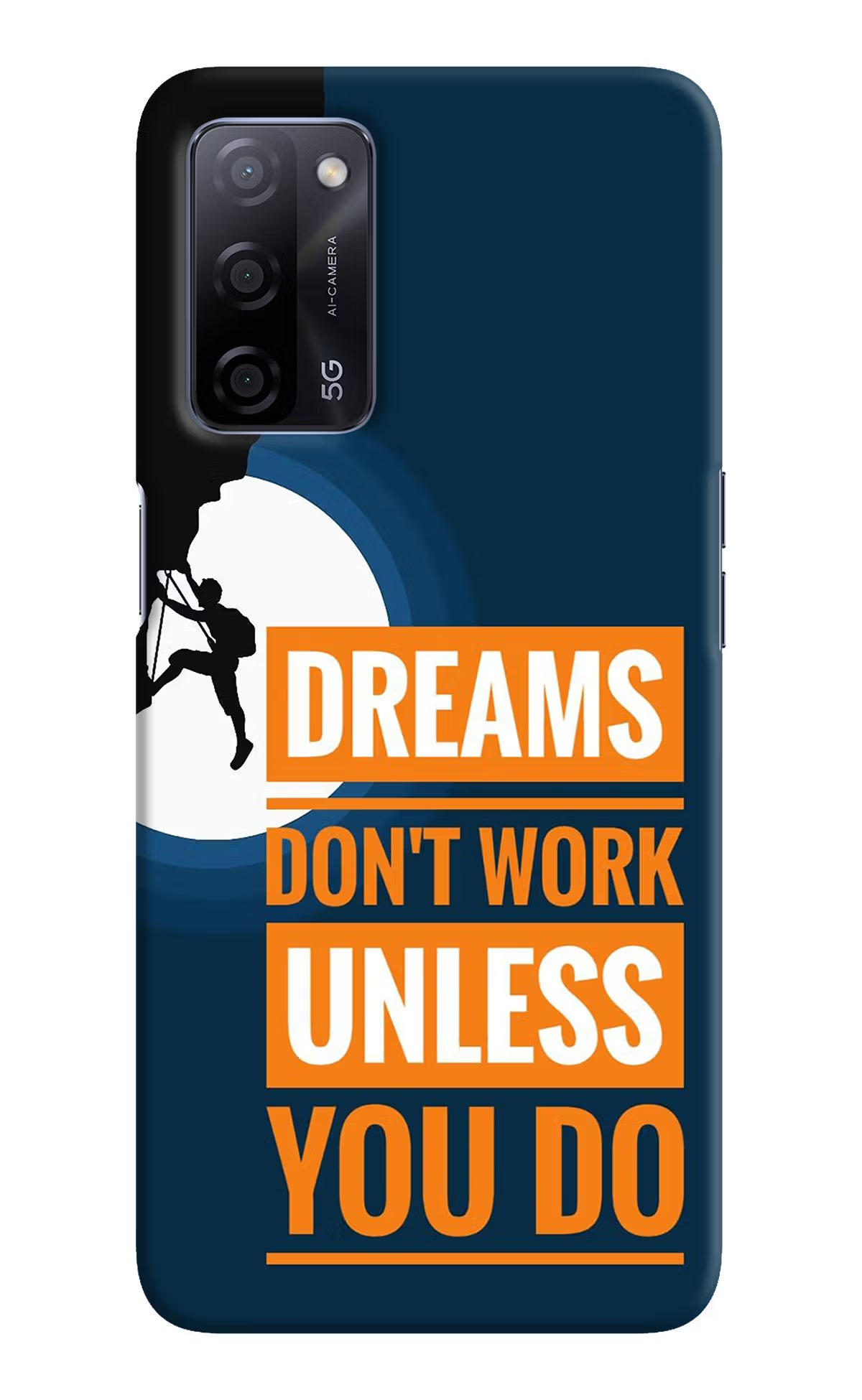 Dreams Don’T Work Unless You Do Oppo A53s 5G Back Cover - Dreams Don’T Work Unless You Do Oppo A53s 5G Hard Case Back Cover by Casekaro Dreams Don’T Work Unless You Do Oppo A53s 5G Hard Case Back Cover by Casekaro