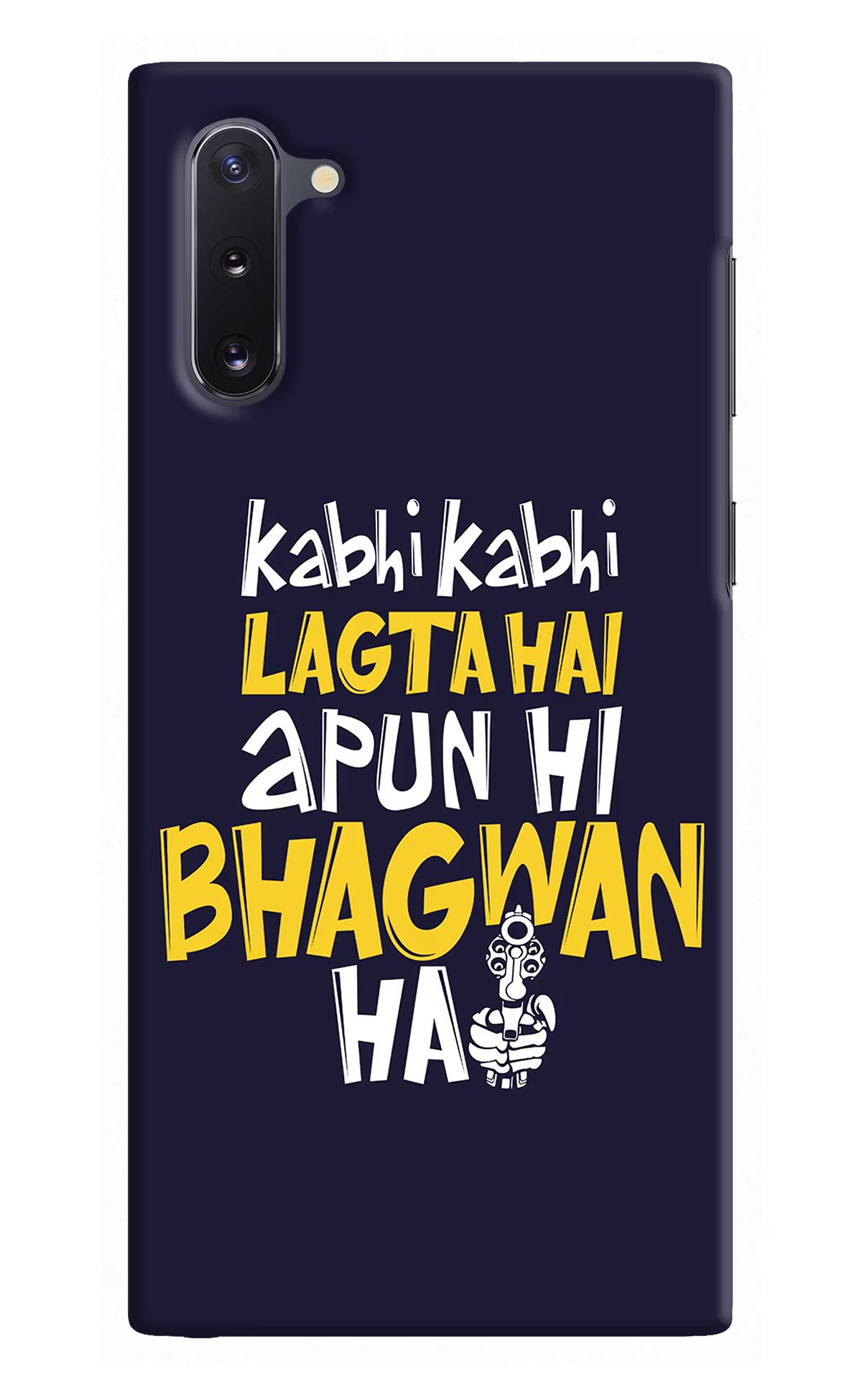 Kabhi Kabhi Lagta Hai Apun Hi Bhagwan Hai Samsung Note 10 Back Cover - Kabhi Kabhi Lagta Hai Apun Hi Bhagwan Hai Samsung Note 10 Hard Case Back Cover by Casekaro Kabhi Kabhi Lagta Hai Apun Hi Bhagwan Hai Samsung Note 10 Hard Case Back Cover by Casekaro