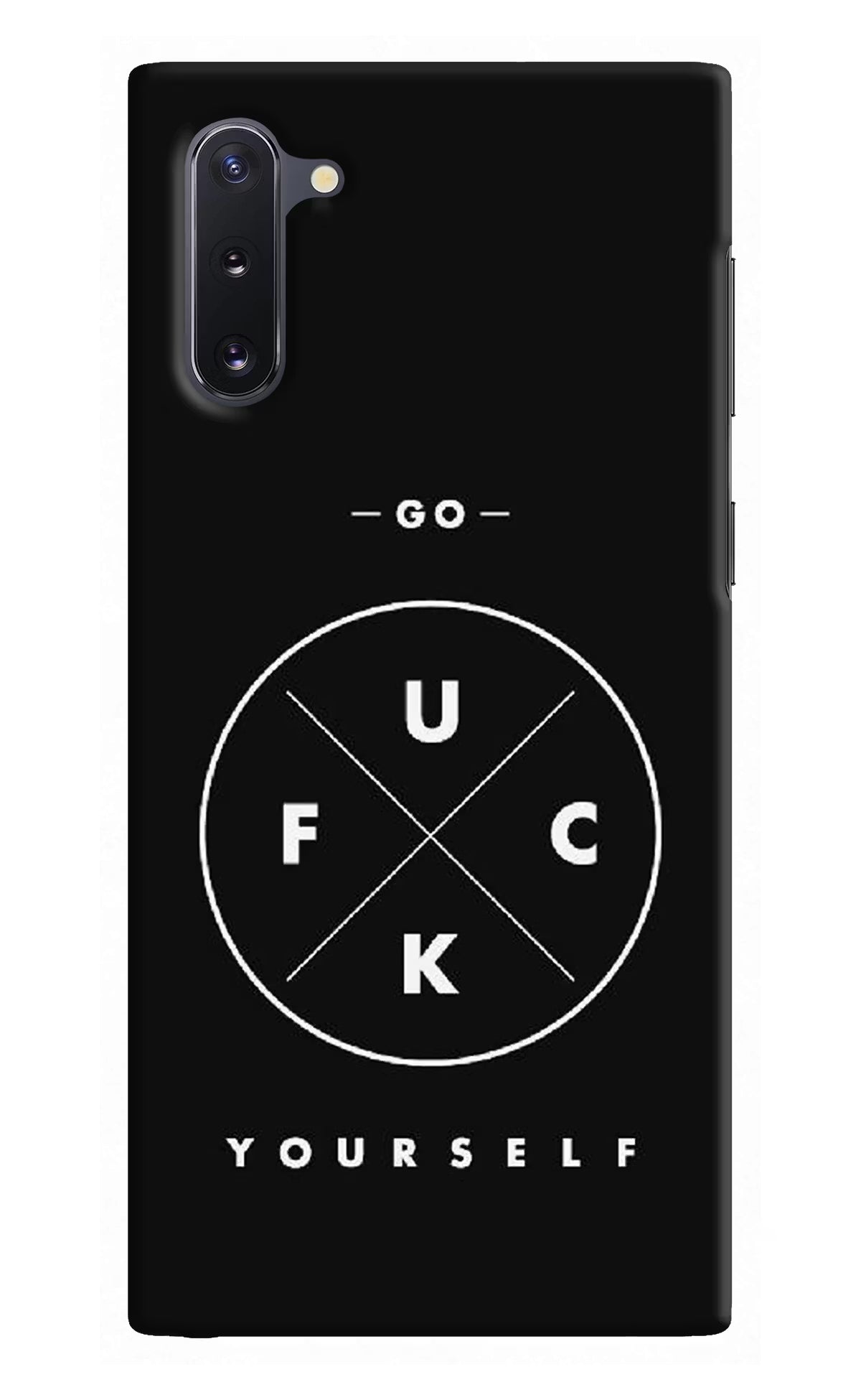 Go Fuck Yourself Samsung Note 10 Back Cover - Go Fuck Yourself Samsung Note 10 Hard Case Back Cover by Casekaro Go Fuck Yourself Samsung Note 10 Hard Case Back Cover by Casekaro
