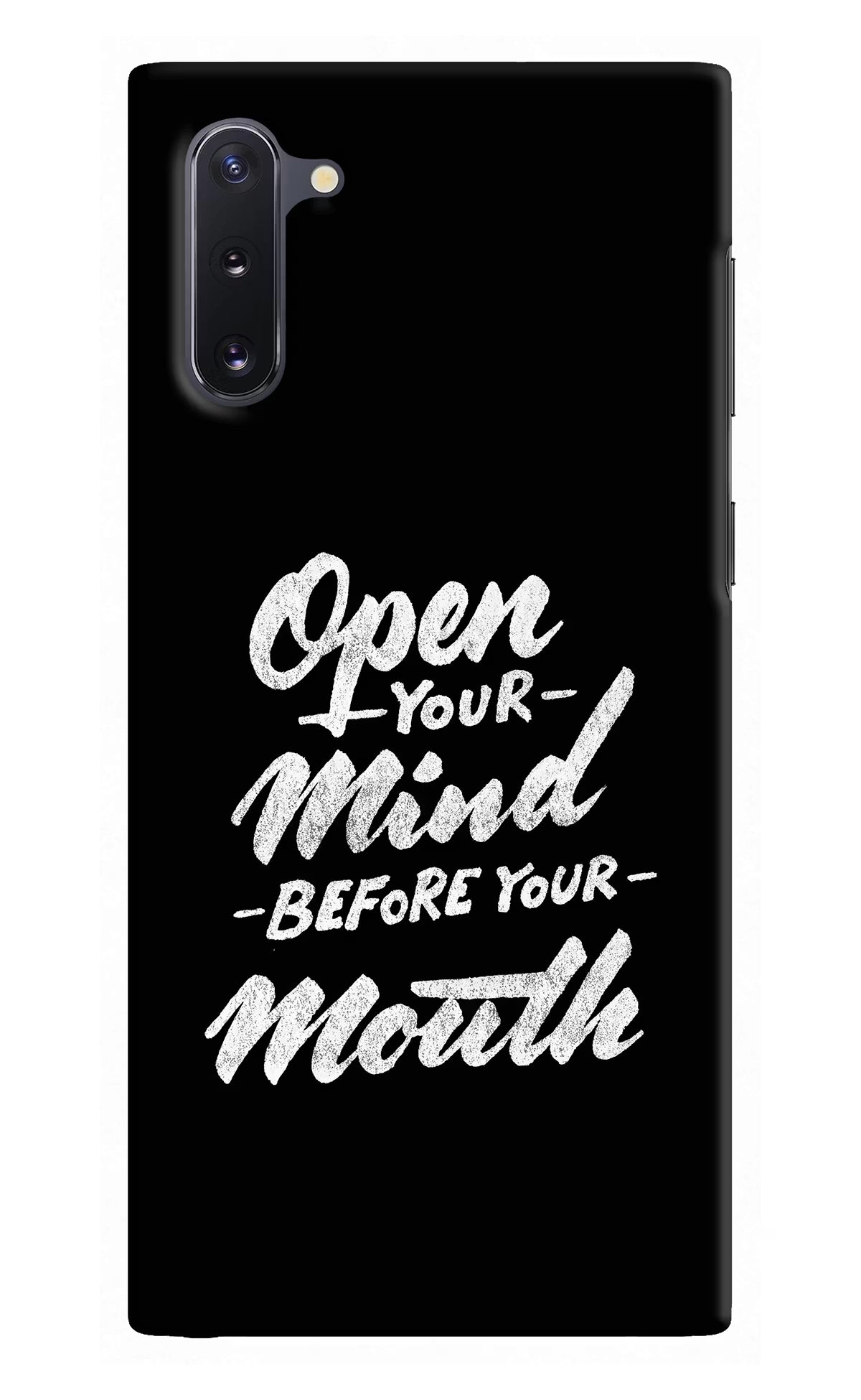 Open Your Mind Before Your Mouth Samsung Note 10 Back Cover - Open Your Mind Before Your Mouth Samsung Note 10 Hard Case Back Cover by Casekaro Open Your Mind Before Your Mouth Samsung Note 10 Hard Case Back Cover by Casekaro