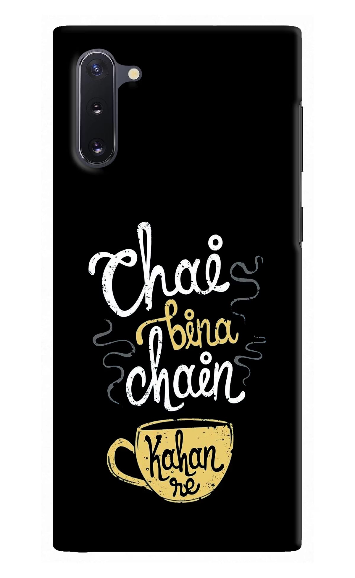 Chai Bina Chain Kaha Re Samsung Note 10 Back Cover - Chai Bina Chain Kaha Re Samsung Note 10 Hard Case Back Cover by Casekaro Chai Bina Chain Kaha Re Samsung Note 10 Hard Case Back Cover by Casekaro