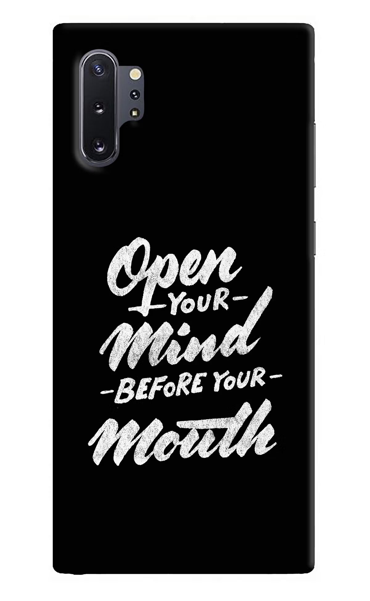 Open Your Mind Before Your Mouth Samsung Note 10 Plus Back Cover - Open Your Mind Before Your Mouth Samsung Note 10 Plus Hard Case Back Cover by Casekaro Open Your Mind Before Your Mouth Samsung Note 10 Plus Hard Case Back Cover by Casekaro