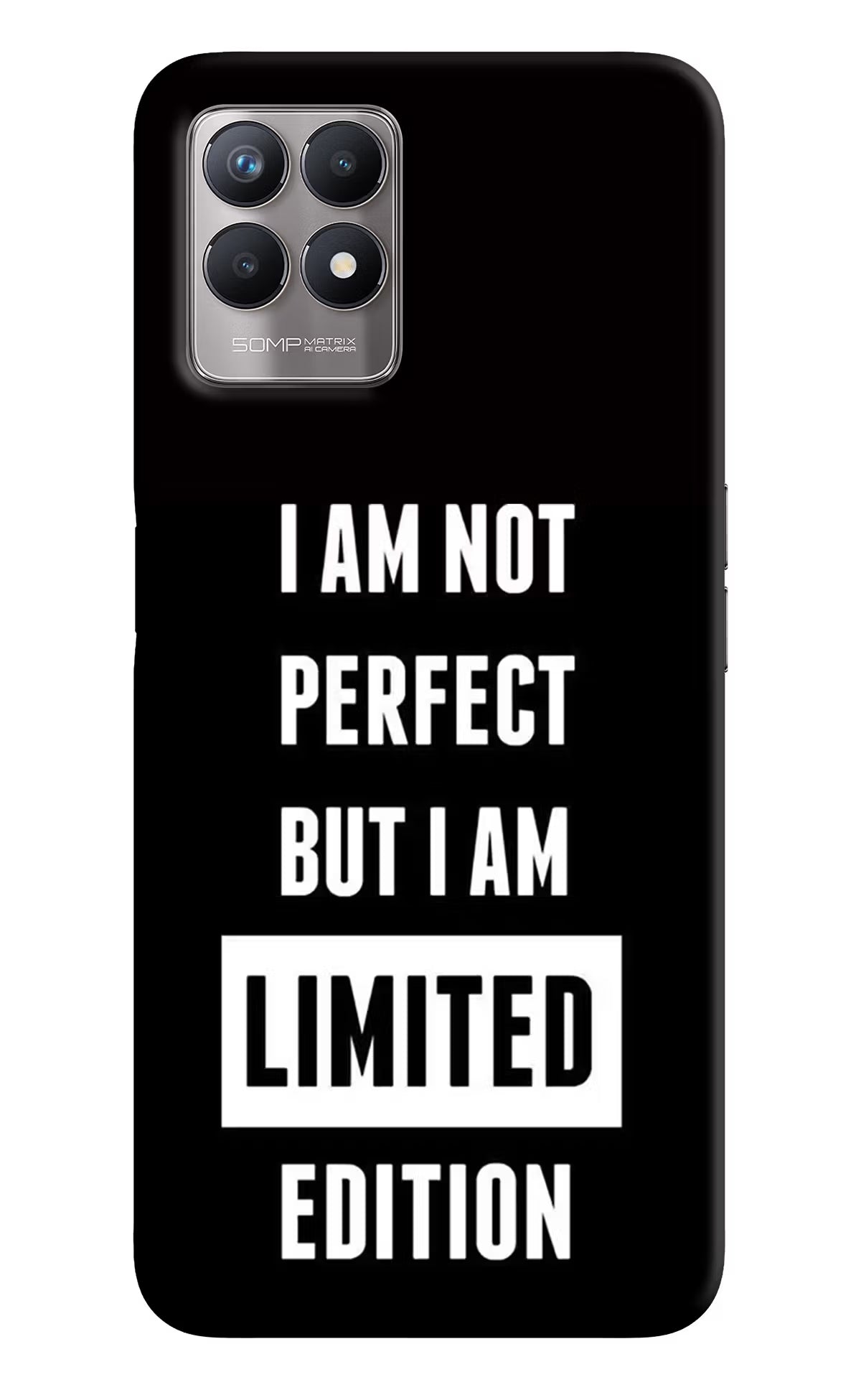 I Am Not Perfect But I Am Limited Edition Realme 8i Back Cover - I Am Not Perfect But I Am Limited Edition Realme 8i Back Cover I Am Not Perfect But I Am Limited Edition Realme 8i Back Cover