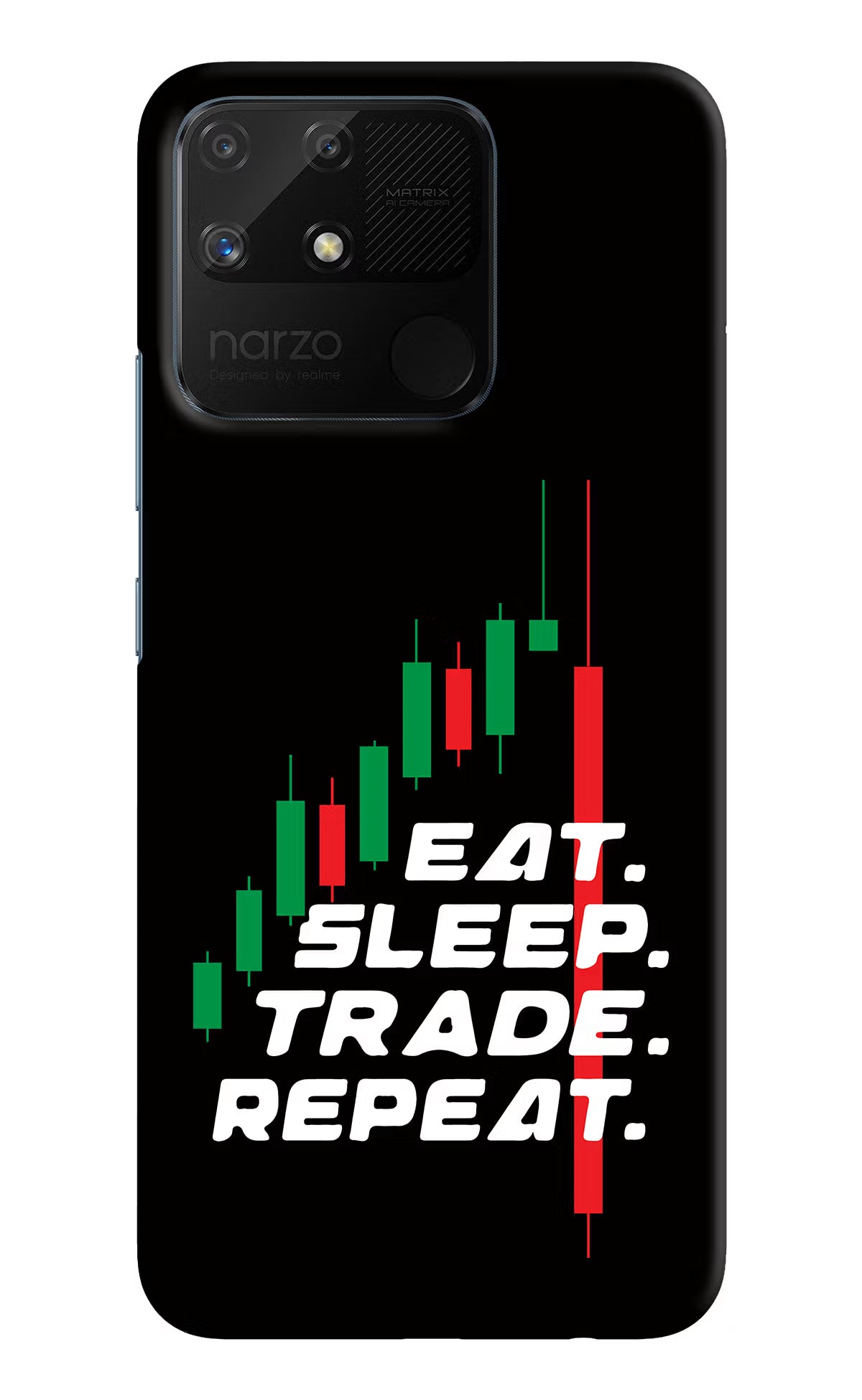 Eat Sleep Trade Repeat Realme Narzo 50A Back Cover - Eat Sleep Trade Repeat Realme Narzo 50A Hard Case Back Cover by Casekaro Eat Sleep Trade Repeat Realme Narzo 50A Hard Case Back Cover by Casekaro