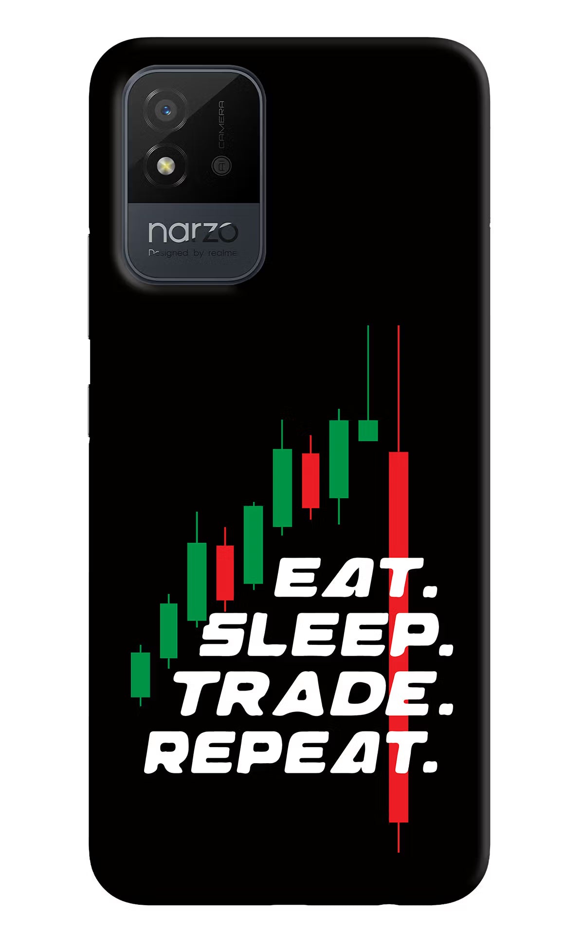 Eat Sleep Trade Repeat Realme Narzo 50i Back Cover - Eat Sleep Trade Repeat Realme Narzo 50i Back Cover Eat Sleep Trade Repeat Realme Narzo 50i Back Cover