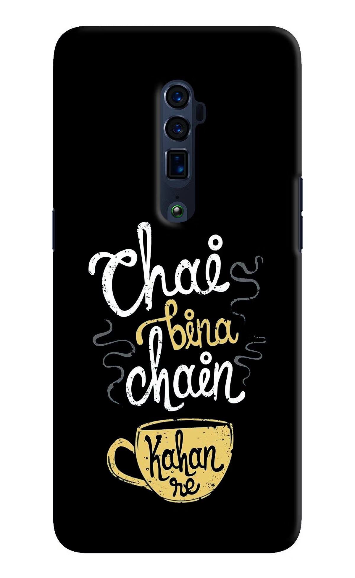 Chai Bina Chain Kaha Re Oppo Reno 10x Zoom Back Cover - Chai Bina Chain Kaha Re Oppo Reno 10x Zoom Hard Case Back Cover by Casekaro Chai Bina Chain Kaha Re Oppo Reno 10x Zoom Hard Case Back Cover by Casekaro