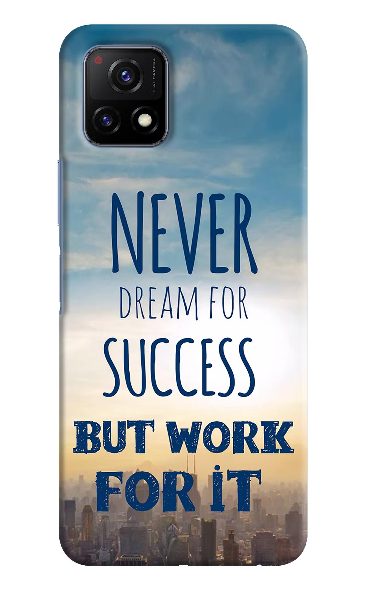 Never Dream For Success But Work For It Vivo Y72 5G Back Cover - Never Dream For Success But Work For It Vivo Y72 5G Hard Case Back Cover by Casekaro Never Dream For Success But Work For It Vivo Y72 5G Hard Case Back Cover by Casekaro
