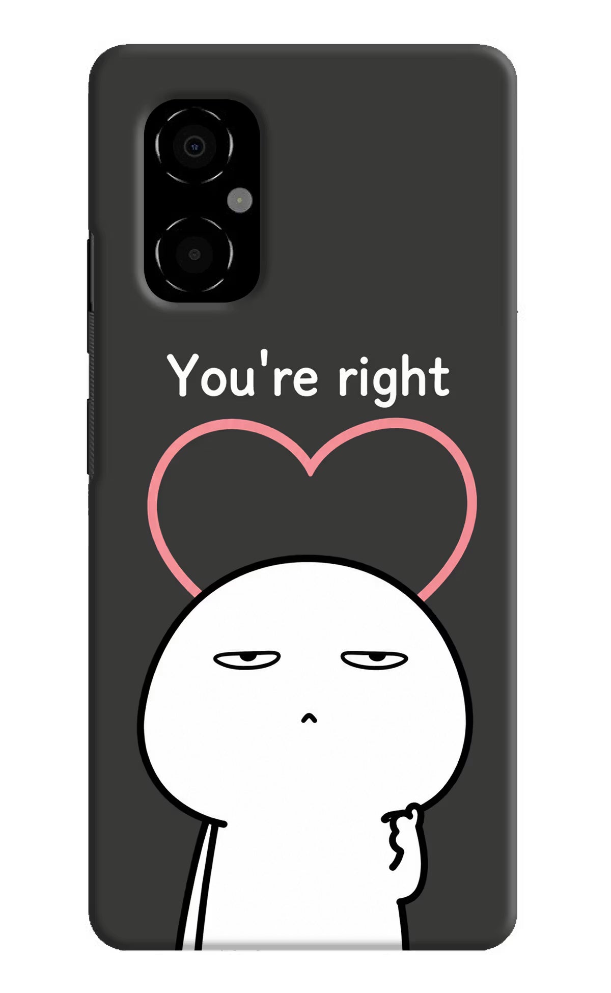You're Right Poco M4 5G Back Cover - You're Right Poco M4 5G Back Cover You're Right Poco M4 5G Back Cover