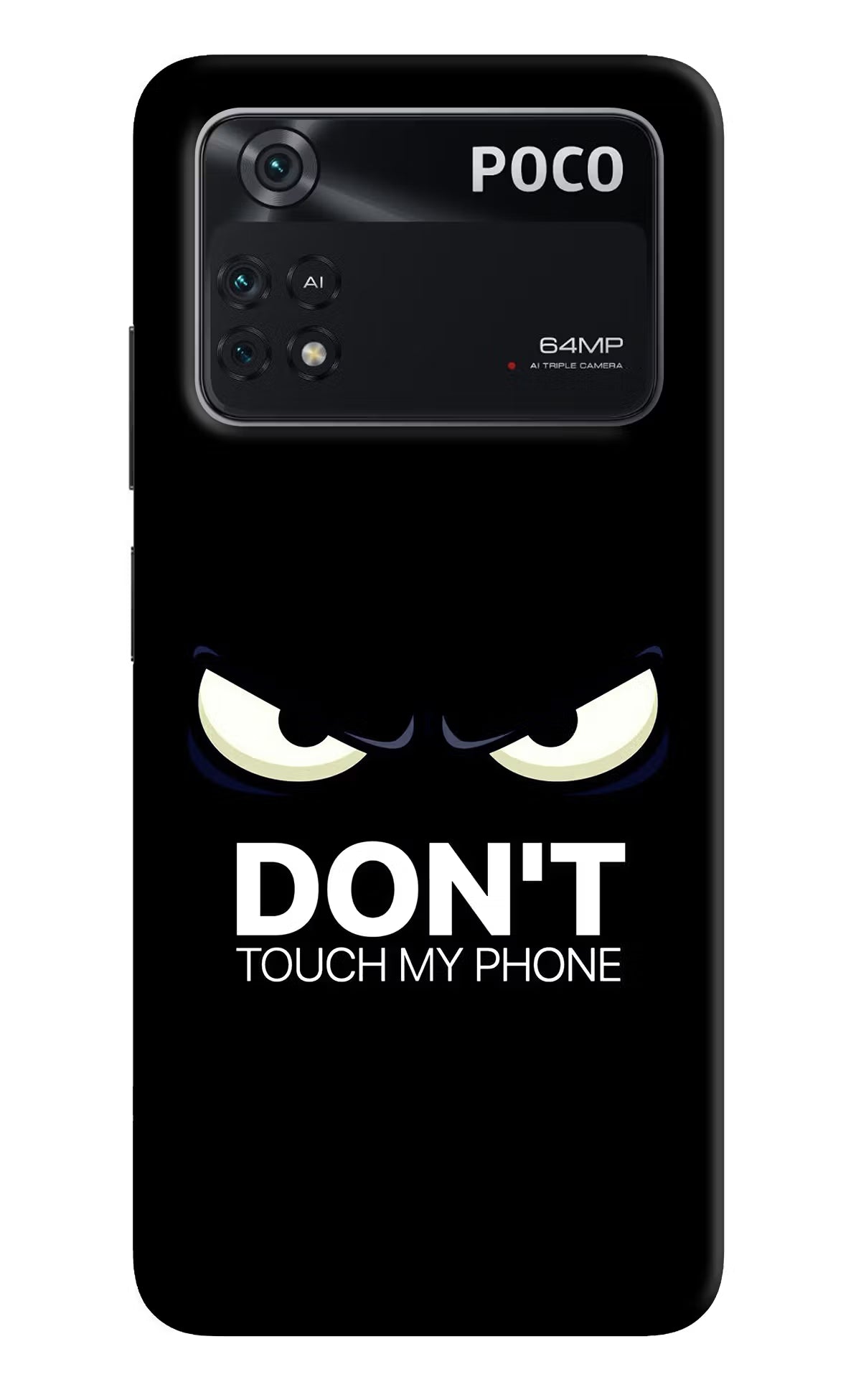 Don'T Touch My Phone Poco M4 Pro 4G Back Cover - Don'T Touch My Phone Poco M4 Pro 4G Back Cover Don'T Touch My Phone Poco M4 Pro 4G Back Cover