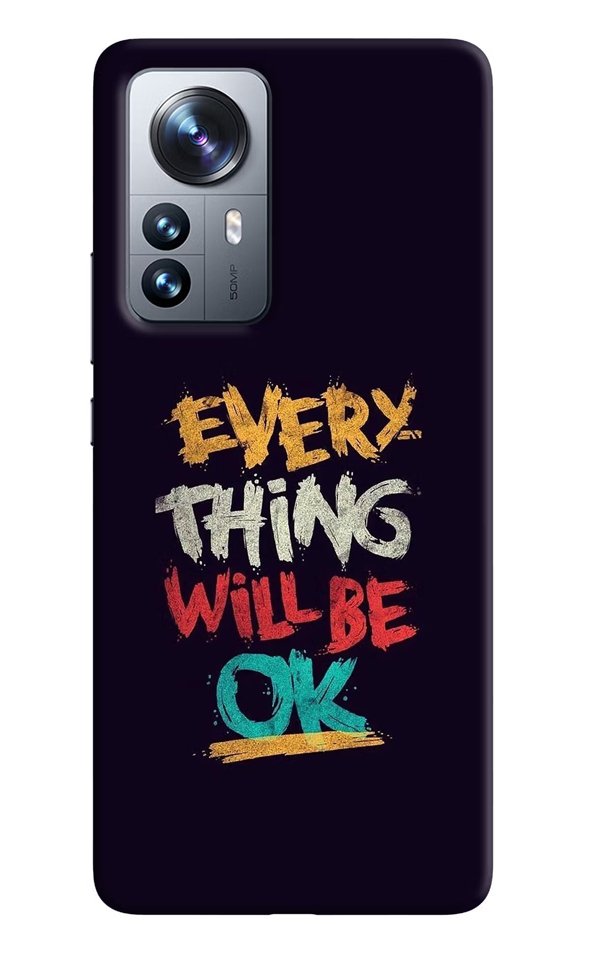 Everything Will Be Ok Mi 12 Pro 5G Back Cover