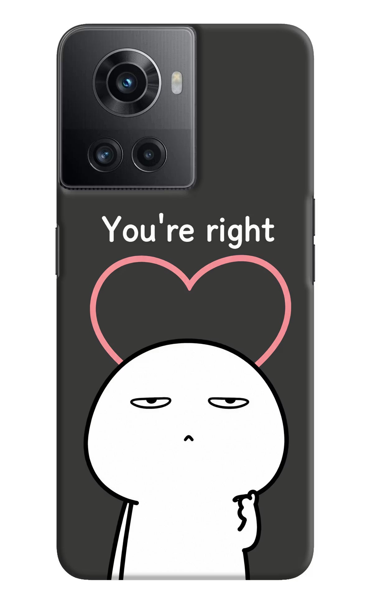 You're Right OnePlus 10R 5G Back Cover - You're Right OnePlus 10R 5G Back Cover You're Right OnePlus 10R 5G Back Cover