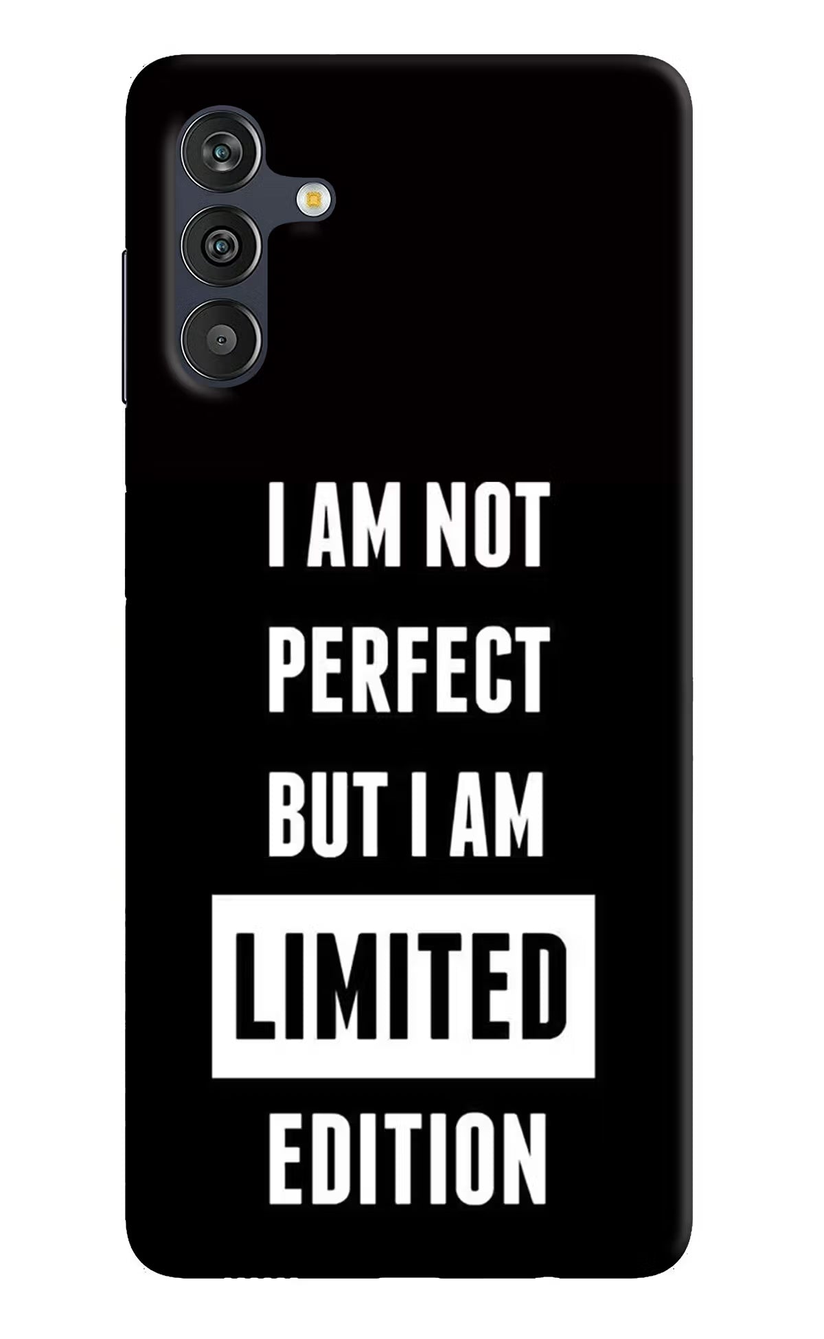 I Am Not Perfect But I Am Limited Edition Samsung M13 4G Back Cover - I Am Not Perfect But I Am Limited Edition Samsung M13 4G Back Cover I Am Not Perfect But I Am Limited Edition Samsung M13 4G Back Cover