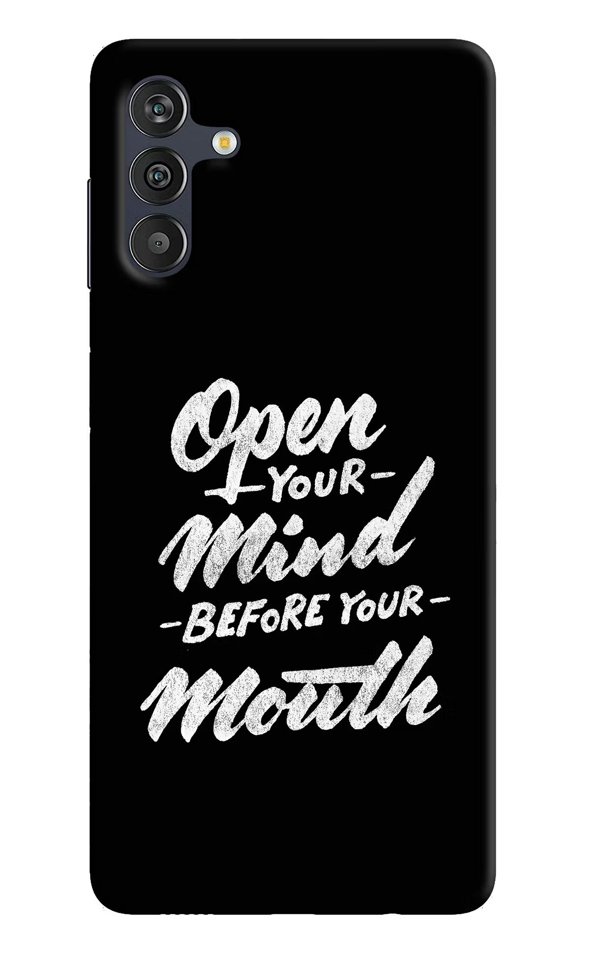 Open Your Mind Before Your Mouth Samsung M13 4G Back Cover - Open Your Mind Before Your Mouth Samsung M13 4G Back Cover Open Your Mind Before Your Mouth Samsung M13 4G Back Cover