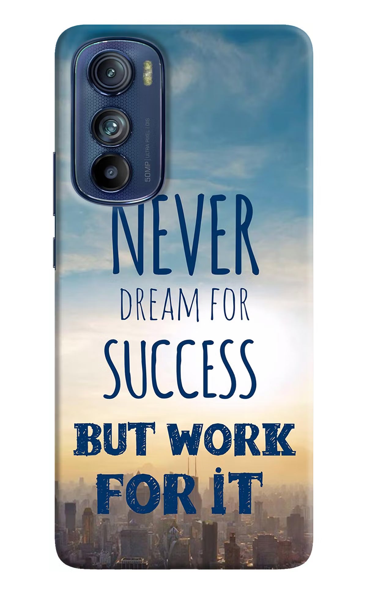 Never Dream For Success But Work For It Moto Edge 30 Hard Case Back Cover by Casekaro
