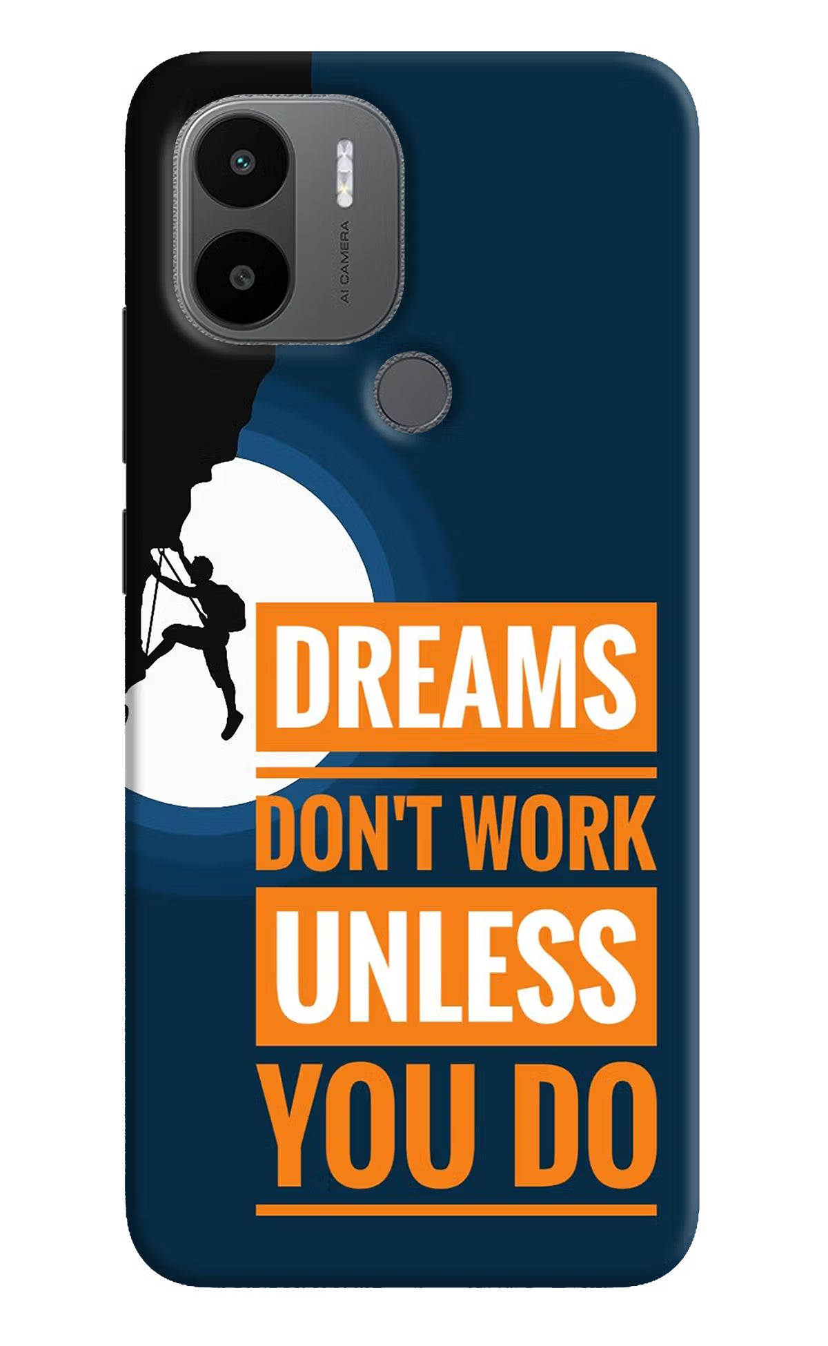 Dreams Don’T Work Unless You Do Redmi A1+/A2+ Back Cover - Dreams Don’T Work Unless You Do Redmi A1+/A2+ Back Cover Dreams Don’T Work Unless You Do Redmi A1+/A2+ Back Cover
