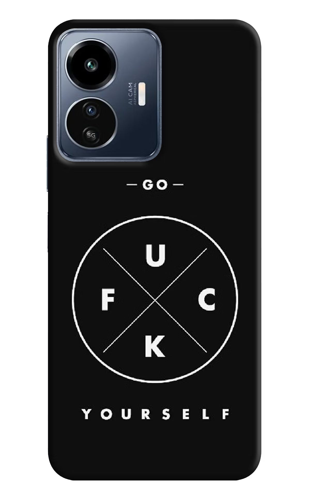 Go Fuck Yourself IQOO Z6 Lite 5G Back Cover - Go Fuck Yourself IQOO Z6 Lite 5G Back Cover Go Fuck Yourself IQOO Z6 Lite 5G Back Cover