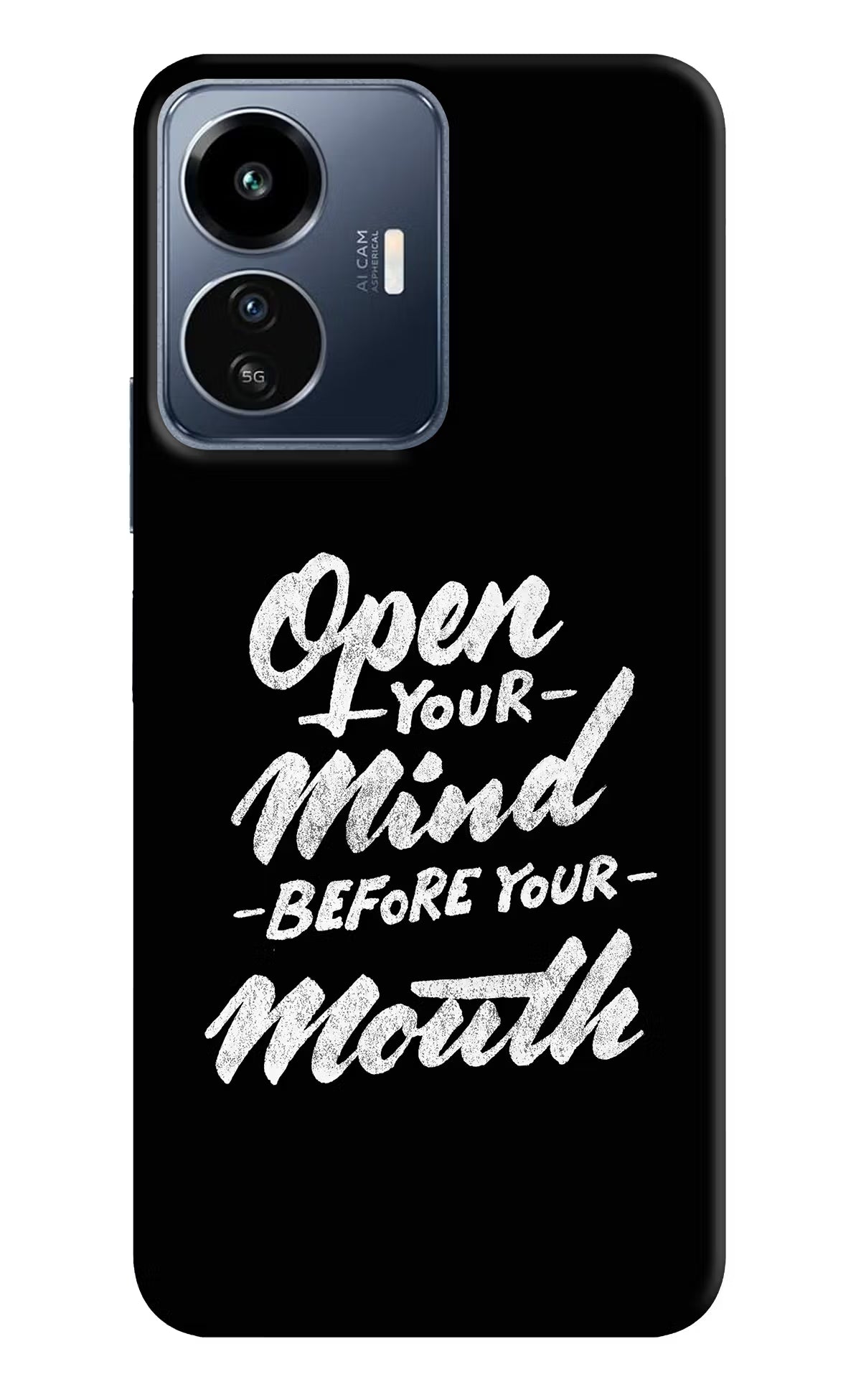 Open Your Mind Before Your Mouth IQOO Z6 Lite 5G Back Cover - Open Your Mind Before Your Mouth IQOO Z6 Lite 5G Back Cover Open Your Mind Before Your Mouth IQOO Z6 Lite 5G Back Cover