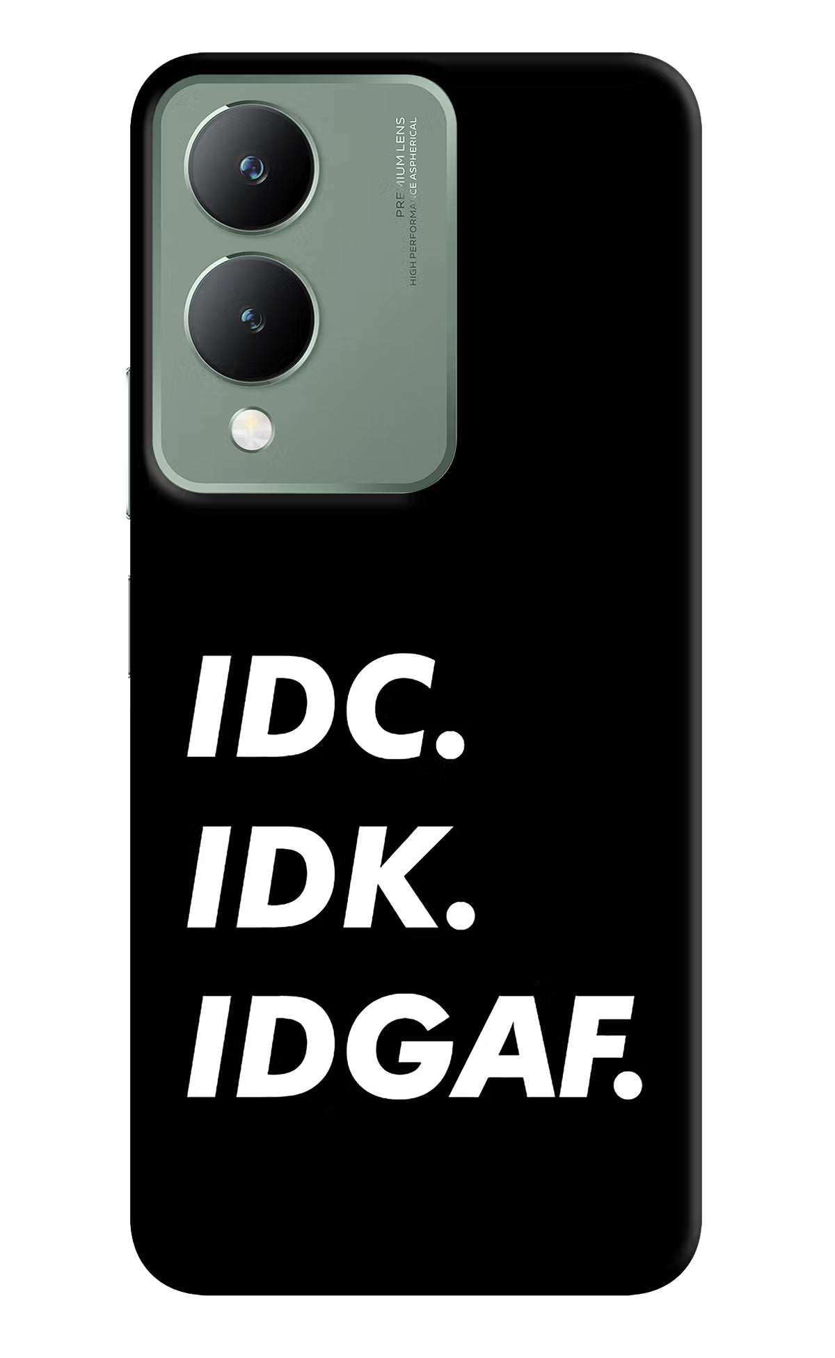 Idc Idk Idgaf Vivo Y17s Back Cover - Idc Idk Idgaf Vivo Y17s Back Cover Idc Idk Idgaf Vivo Y17s Back Cover