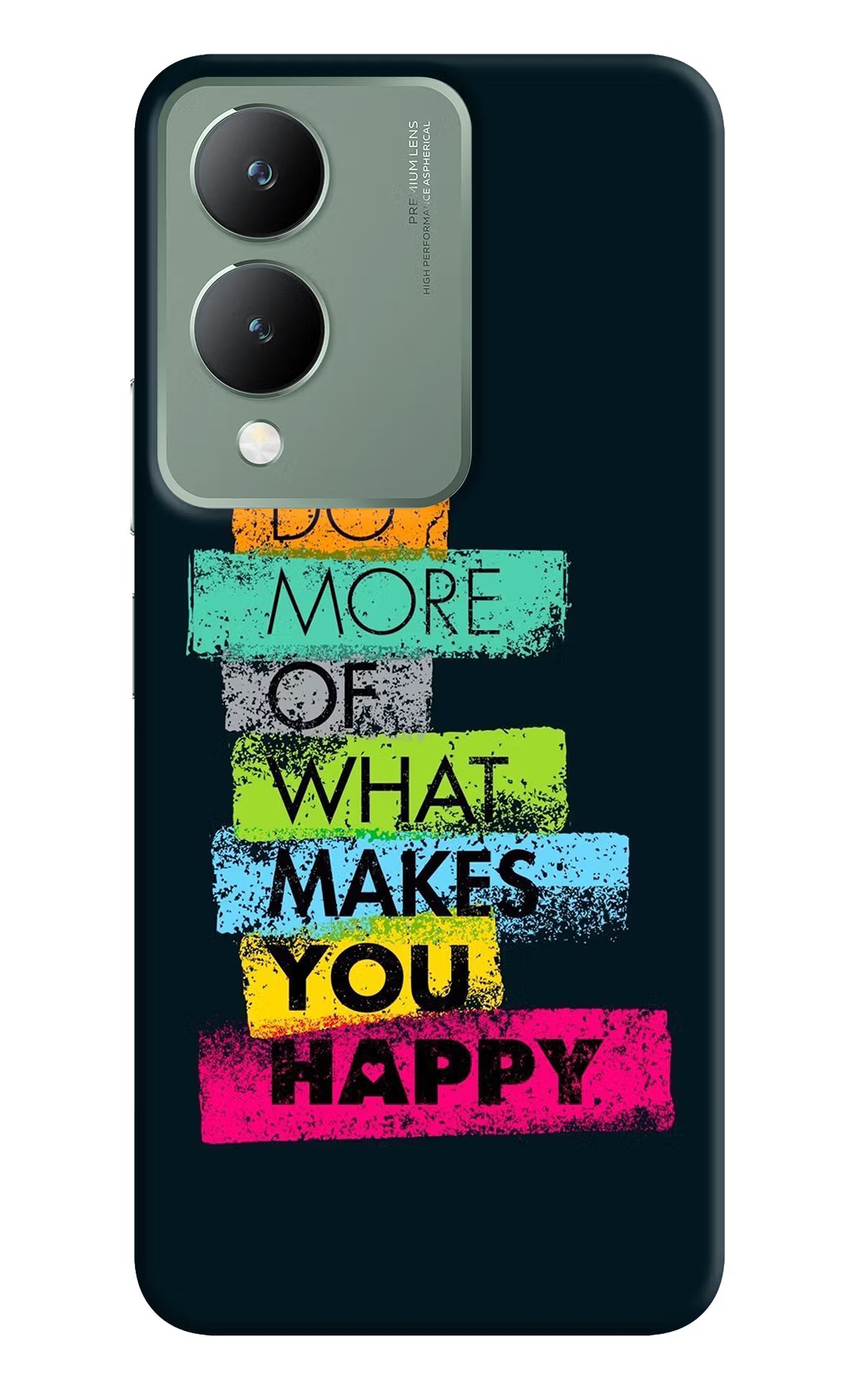 Do More Of What Makes You Happy Vivo Y17s Back Cover - Do More Of What Makes You Happy Vivo Y17s Back Cover Do More Of What Makes You Happy Vivo Y17s Back Cover