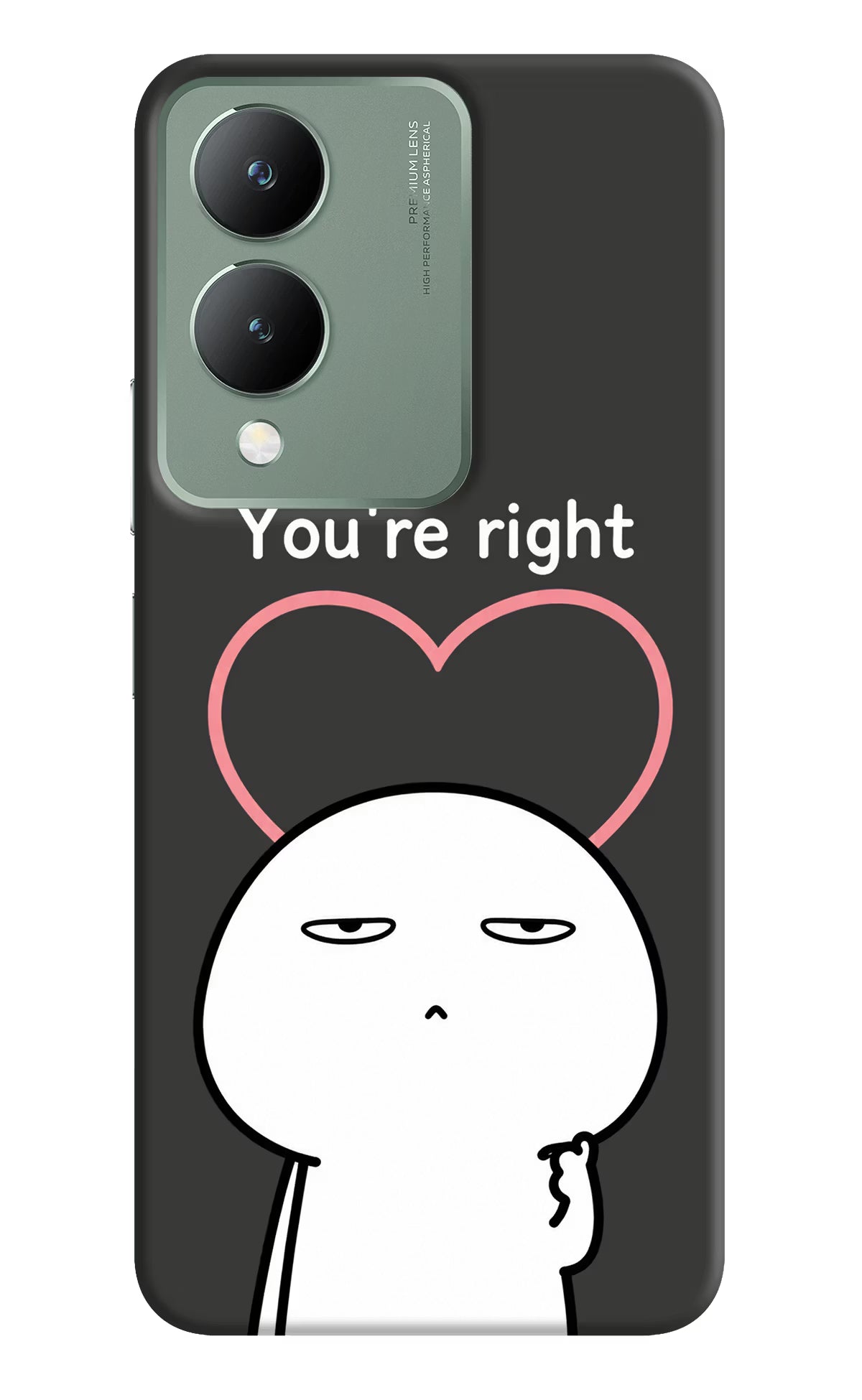 You're Right Vivo Y17s Back Cover - You're Right Vivo Y17s Back Cover You're Right Vivo Y17s Back Cover