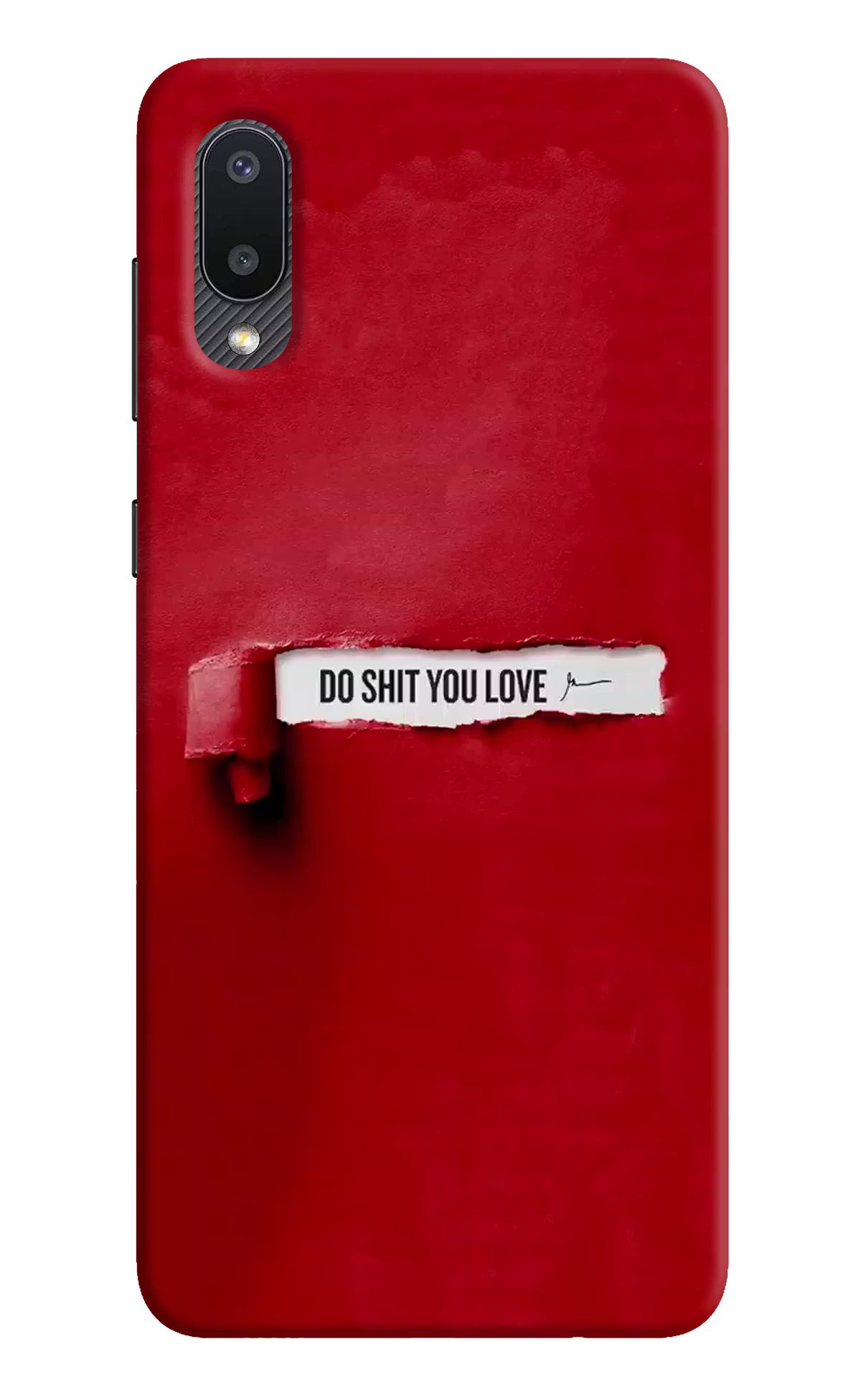 Do Shit You Love Samsung M02 Back Cover - Do Shit You Love Samsung M02 Hard Case Back Cover by Casekaro Do Shit You Love Samsung M02 Hard Case Back Cover by Casekaro