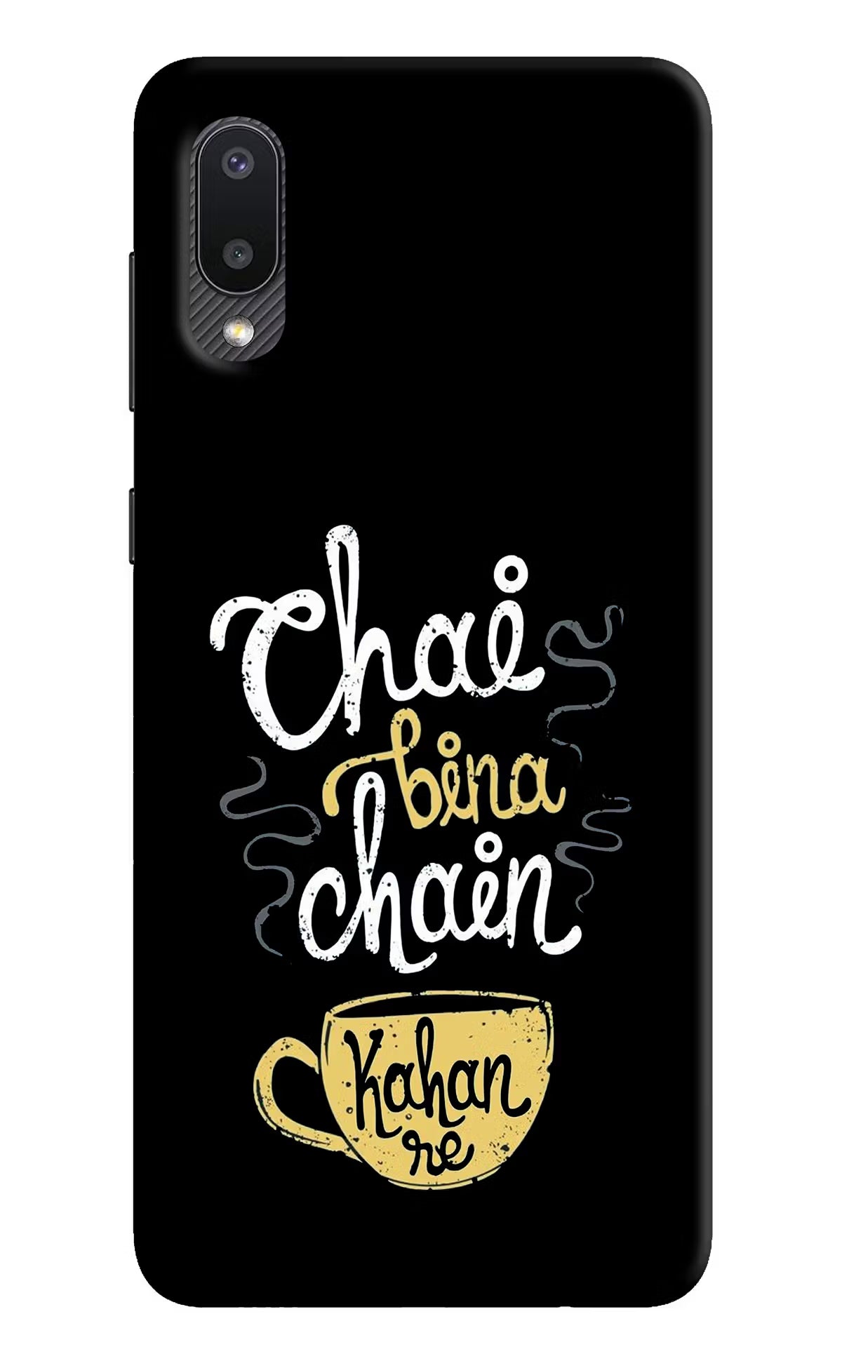 Chai Bina Chain Kaha Re Samsung M02 Back Cover - Chai Bina Chain Kaha Re Samsung M02 Hard Case Back Cover by Casekaro Chai Bina Chain Kaha Re Samsung M02 Hard Case Back Cover by Casekaro