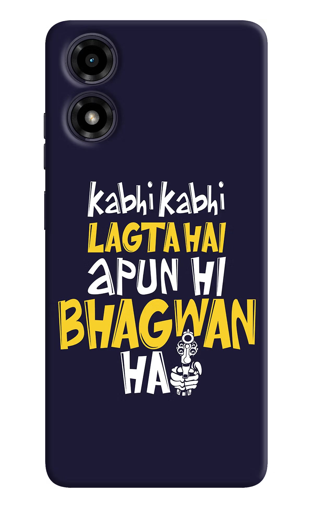 Kabhi Kabhi Lagta Hai Apun Hi Bhagwan Hai Moto G04 Hard Case Back Cover by Casekaro