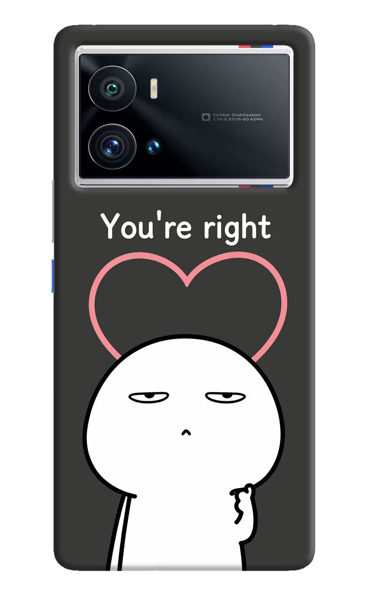 You're Right iQOO 9 Pro 5G Back Cover - You're Right iQOO 9 Pro 5G Back Cover You're Right iQOO 9 Pro 5G Back Cover