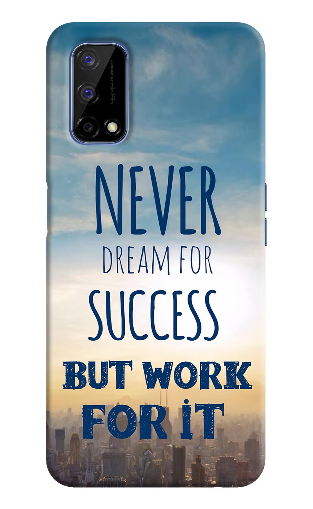 Never Dream For Success But Work For It Realme Narzo 30 Pro 5G Back Cover - Never Dream For Success But Work For It Realme Narzo 30 Pro 5G Hard Case Back Cover by Casekaro Never Dream For Success But Work For It Realme Narzo 30 Pro 5G Hard Case Back Cover by Casekaro