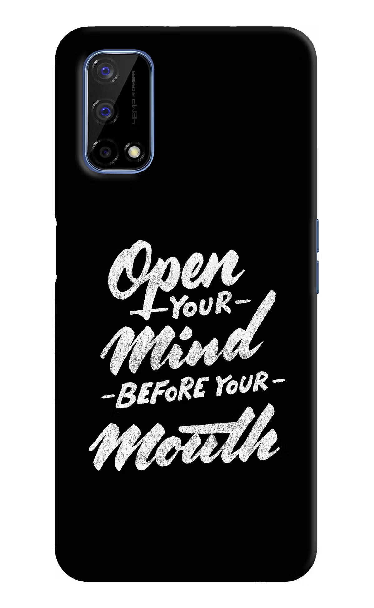 Open Your Mind Before Your Mouth Realme Narzo 30 Pro 5G Back Cover - Open Your Mind Before Your Mouth Realme Narzo 30 Pro 5G Hard Case Back Cover by Casekaro Open Your Mind Before Your Mouth Realme Narzo 30 Pro 5G Hard Case Back Cover by Casekaro