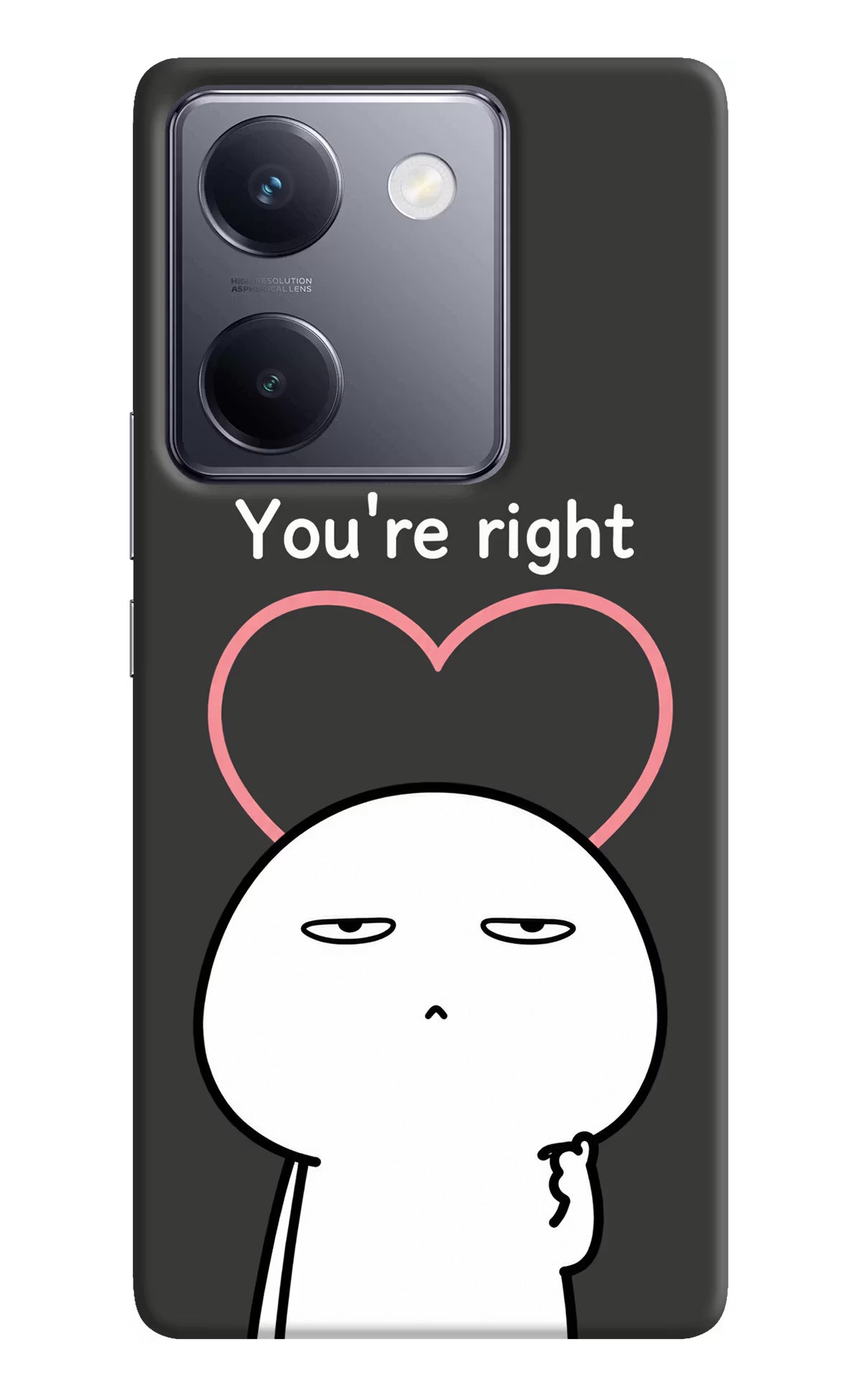 You're Right Vivo Y200 Pro Back Cover - You're Right Vivo Y200 Pro Back Cover You're Right Vivo Y200 Pro Back Cover