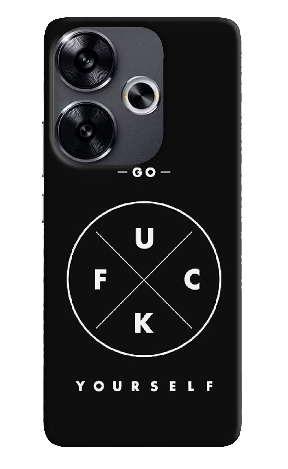 Go Fuck Yourself Poco F6 5G Back Cover - Go Fuck Yourself Poco F6 5G Back Cover Go Fuck Yourself Poco F6 5G Back Cover