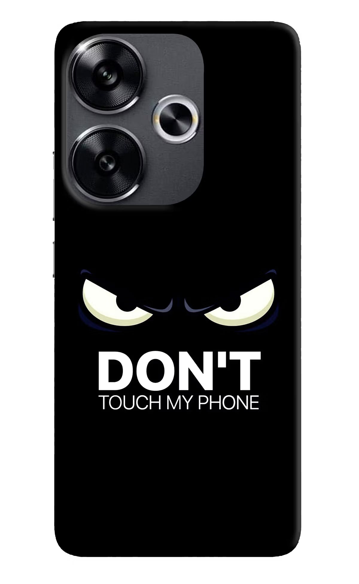 Don'T Touch My Phone Poco F6 5G Back Cover - Don'T Touch My Phone Poco F6 5G Back Cover Don'T Touch My Phone Poco F6 5G Back Cover