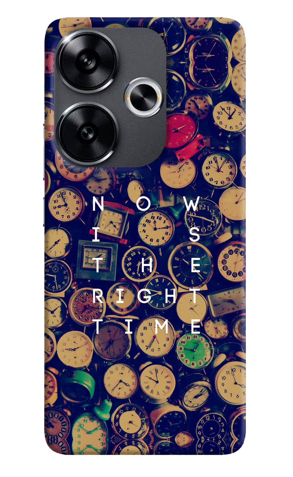 Now is the Right Time Quote Poco F6 5G Back Cover - Now is the Right Time Quote Poco F6 5G Back Cover Now is the Right Time Quote Poco F6 5G Back Cover