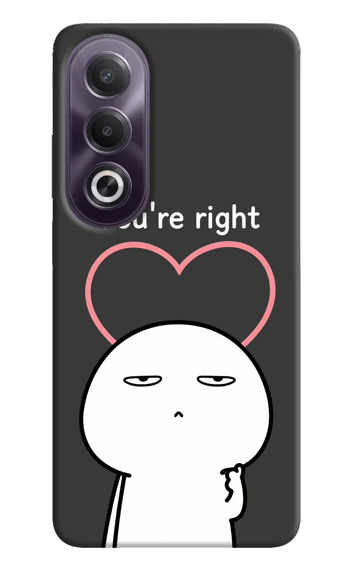You're Right OPPO K12x Back Cover - You're Right OPPO K12x Back Cover You're Right OPPO K12x Back Cover